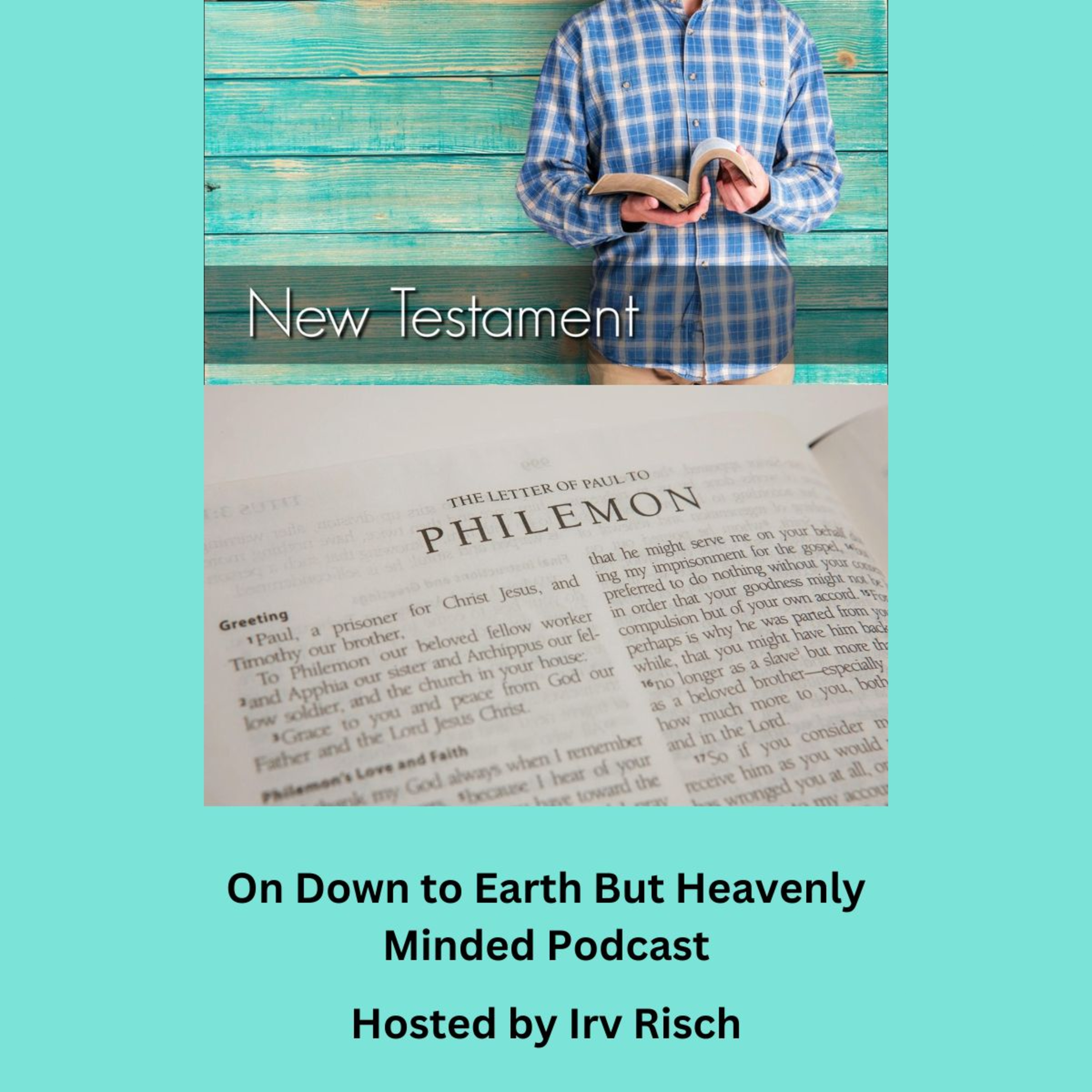 Study in the NT, Philemon, on Down to Earth But Heavenly Minded Podcast episode artwork