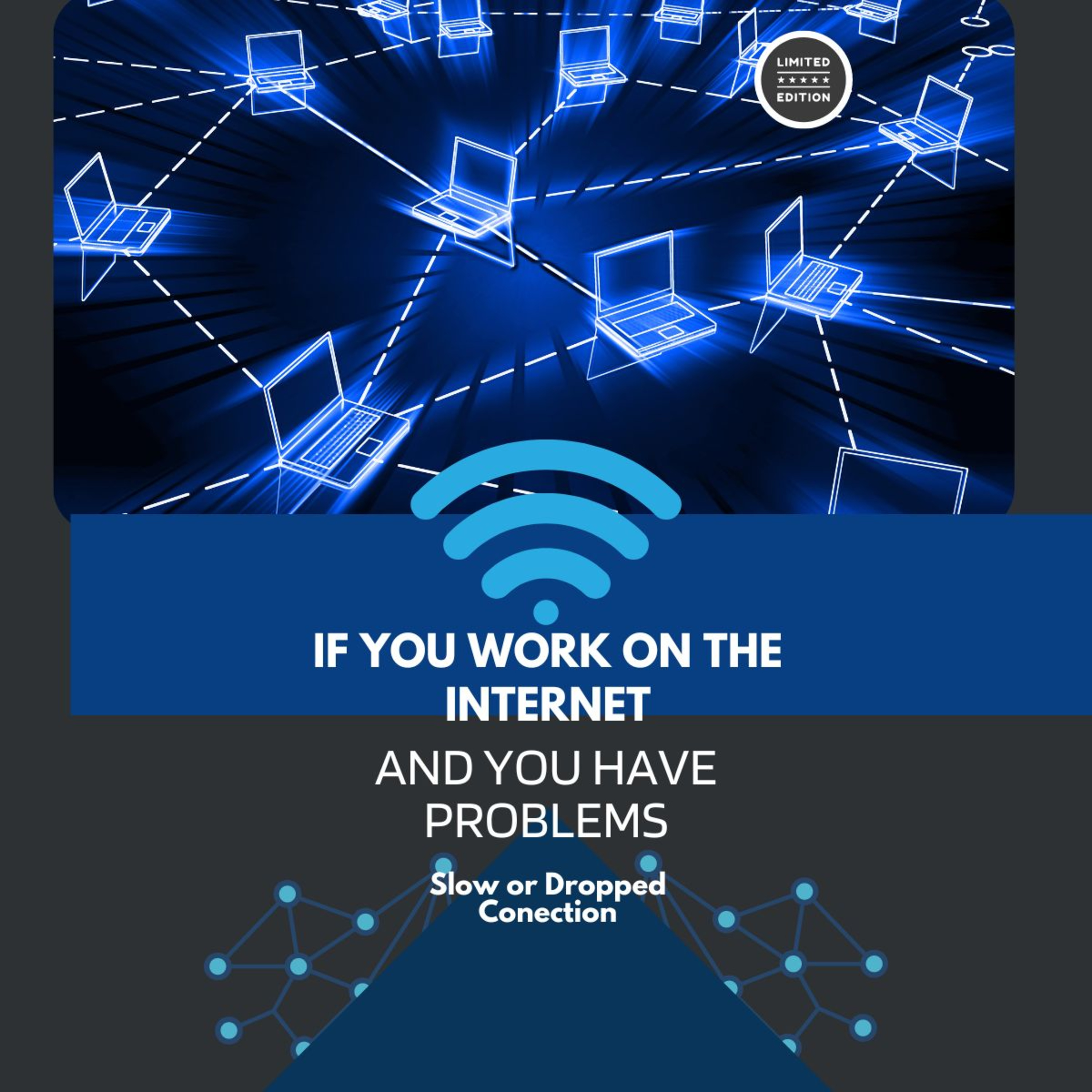 If you work on the Internet and you Have Problems, Slow or Dropped Connection episode artwork