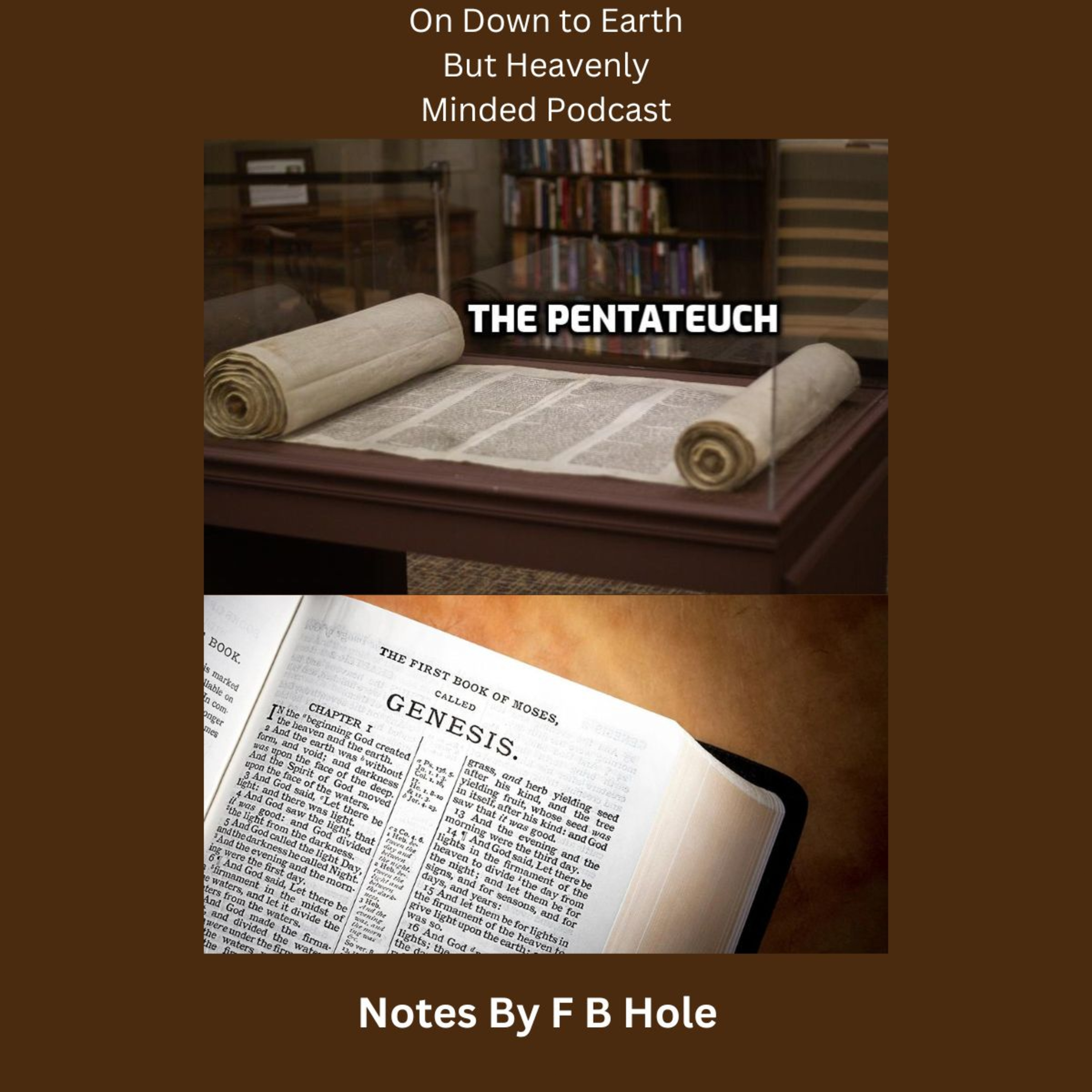 The Pentateuch, the first 5 books, Gen. 36:1 to 39:23 on Down to Earth But Heavenly Minded Podcast episode artwork