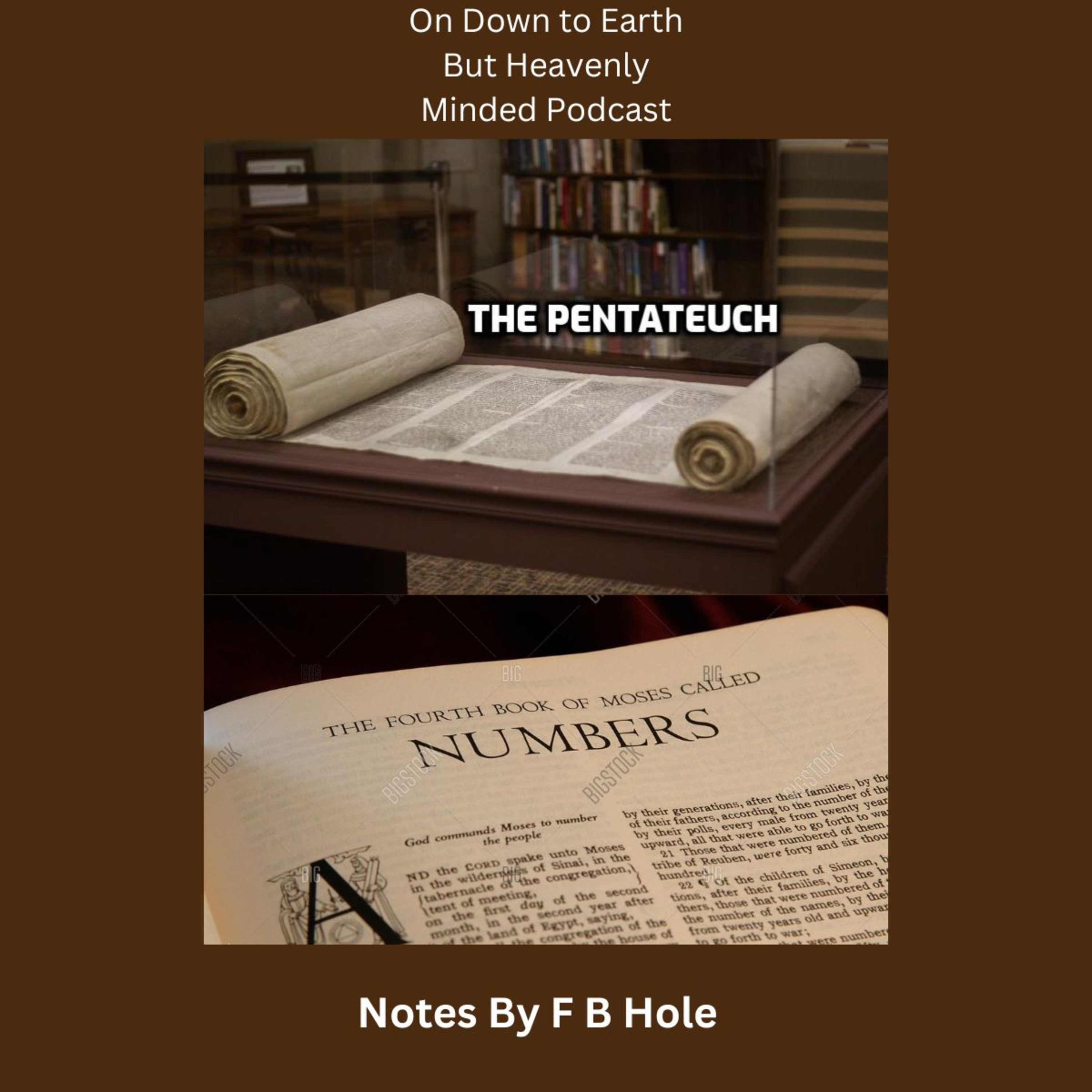 The Pentateuch, the first 5 books, Num. 20:1 - 22:41, on Down to Earth But Heavenly Minded Podcast