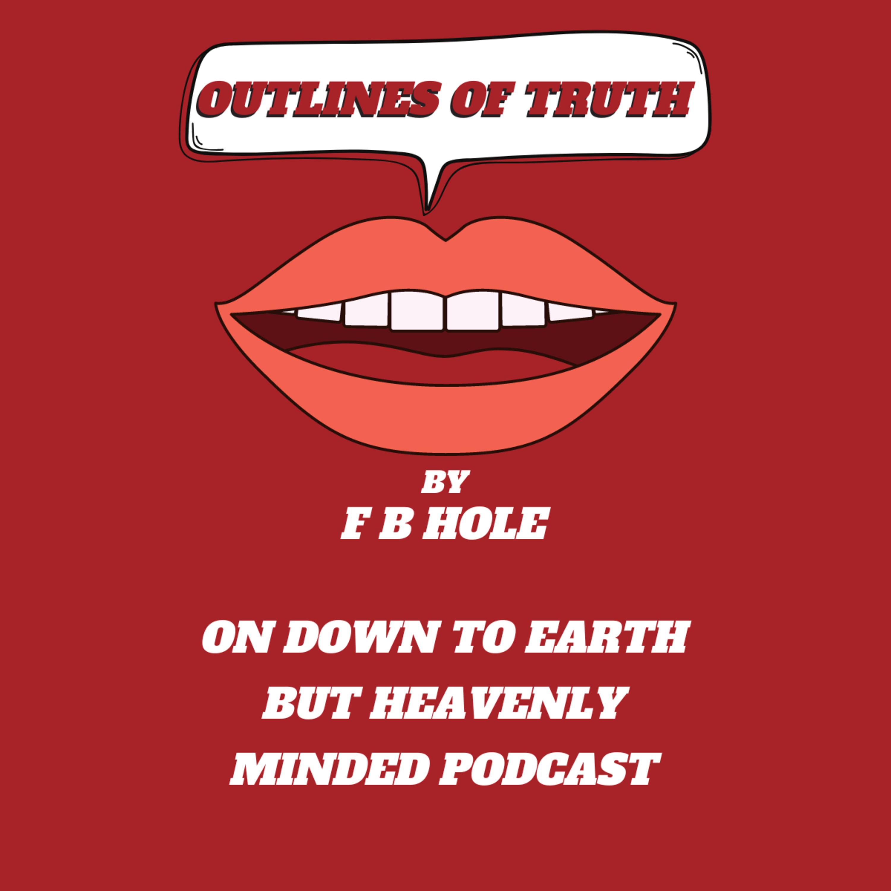 Outlines of Truth, by F B Hole, 11 Worship & Service, on Down to Earth But Heavenly Minded Podcast episode artwork