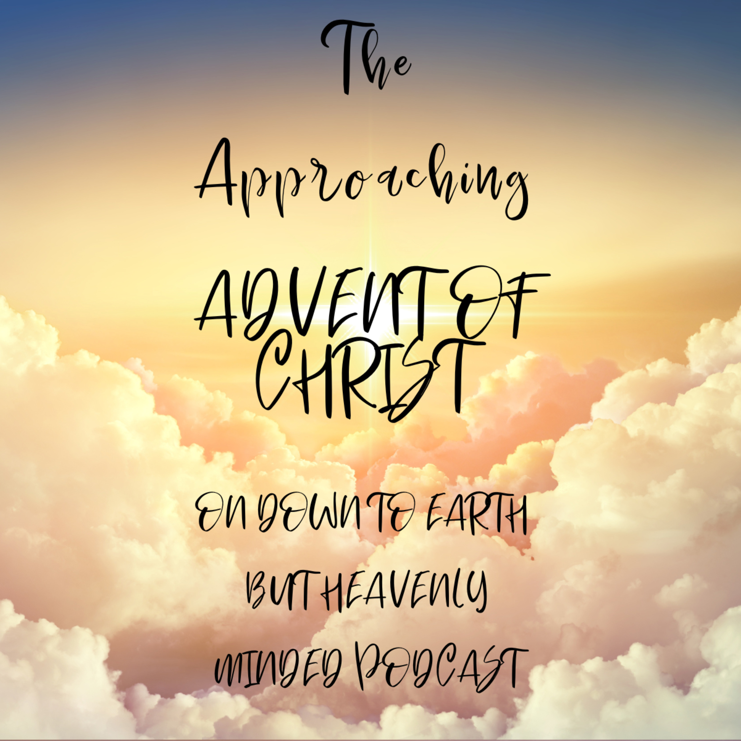 The Approaching Advent of Christ by F B Hole, Paper 1, on Down to Earth But Heavenly Minded Podcast episode artwork