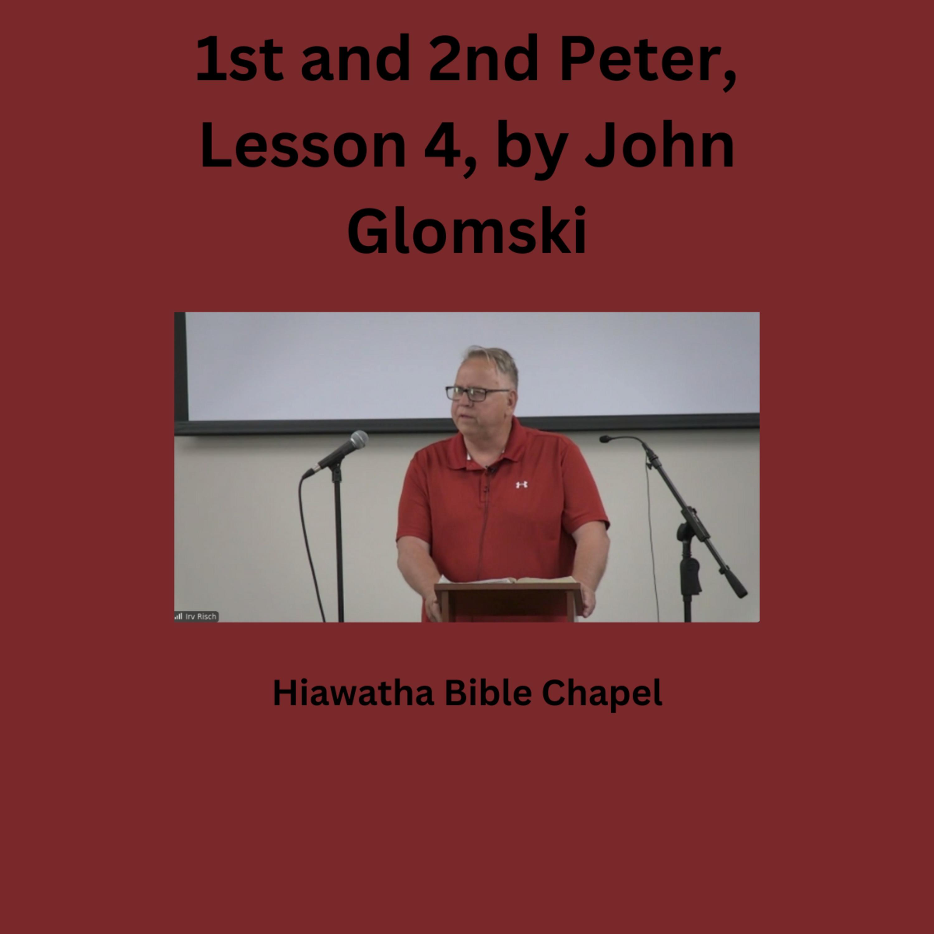 1st and 2nd Peter, Lesson 5, by John Glomski