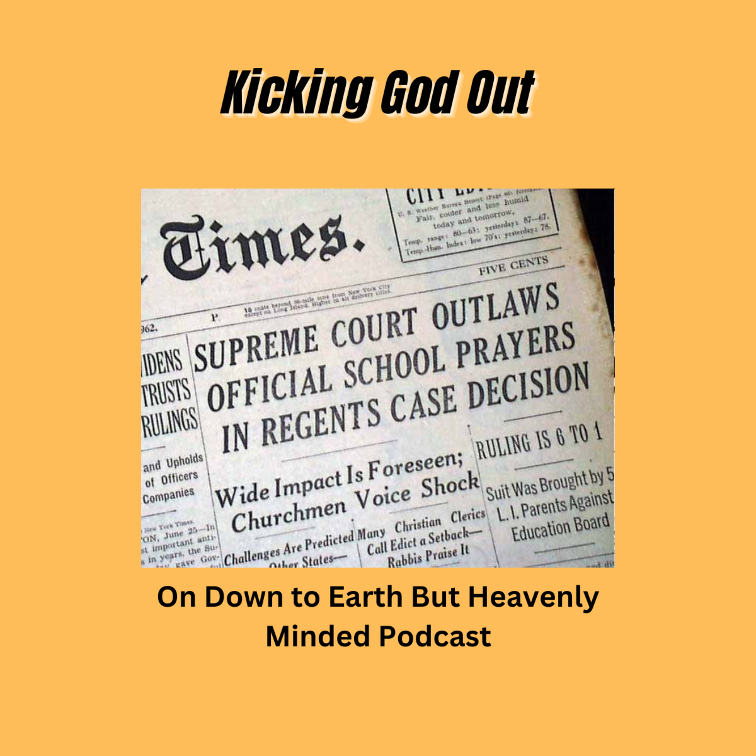 Kicking God Out, by F B Hole, On Down to Earth But Heavenly Minded Podcast
