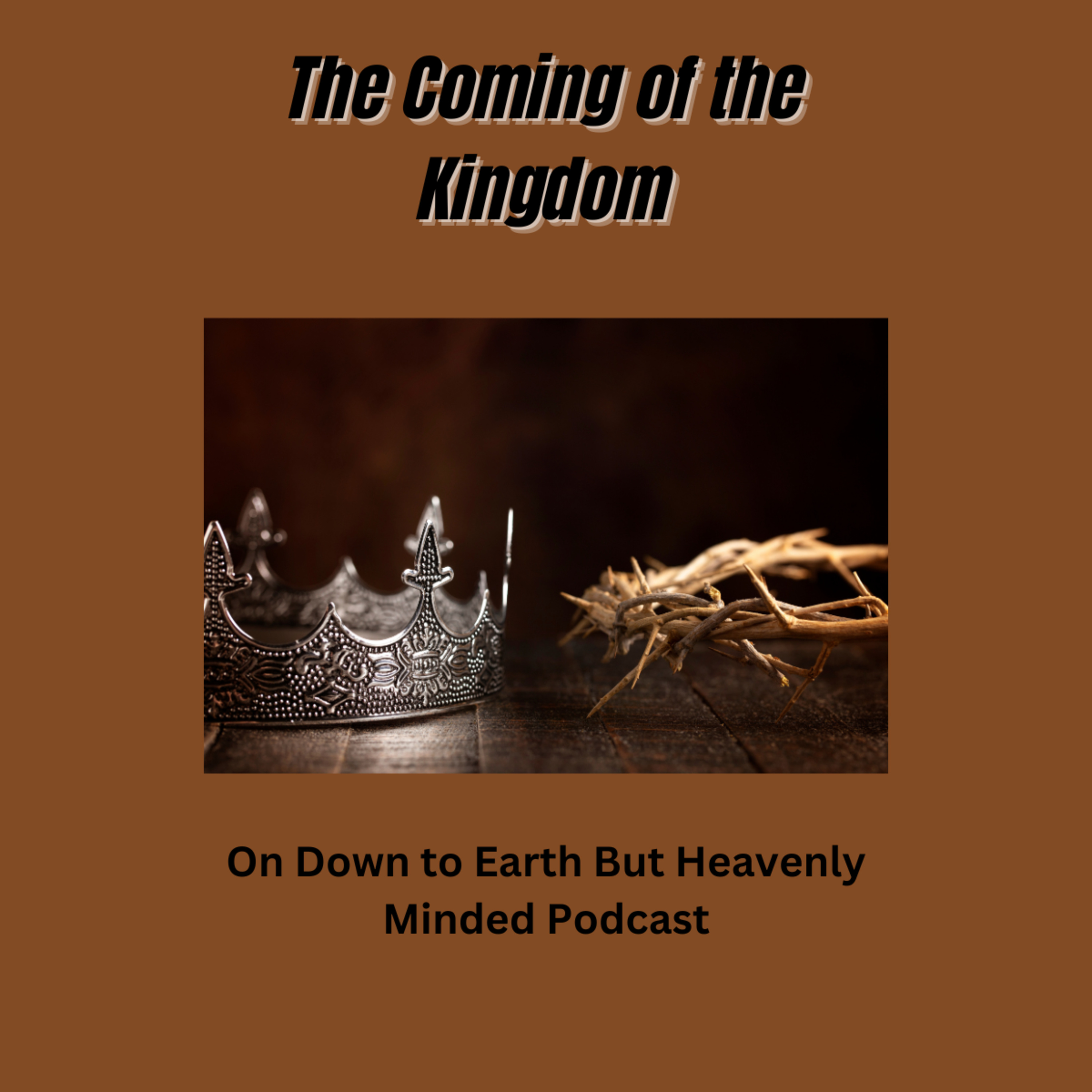 The Coming of the Kingdom, by F B Hole, On Down to Earth But Heavenly Minded Podcast episode artwork
