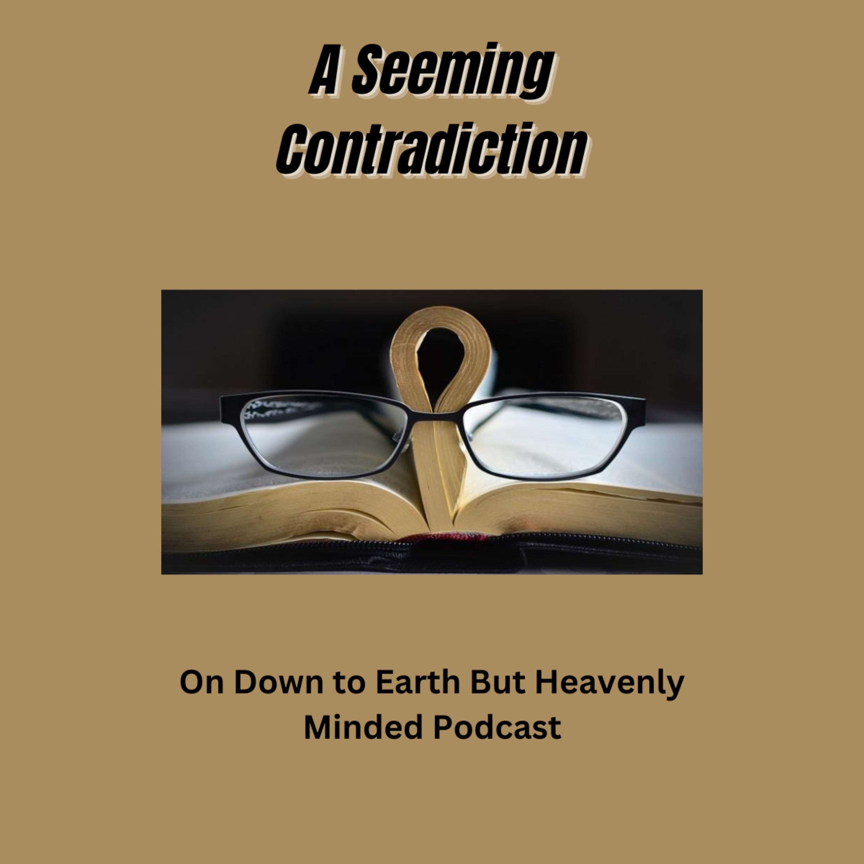 A Seeming Contradiction, by F B Hole, On Down to Earth But Heavenly Minded Podcast