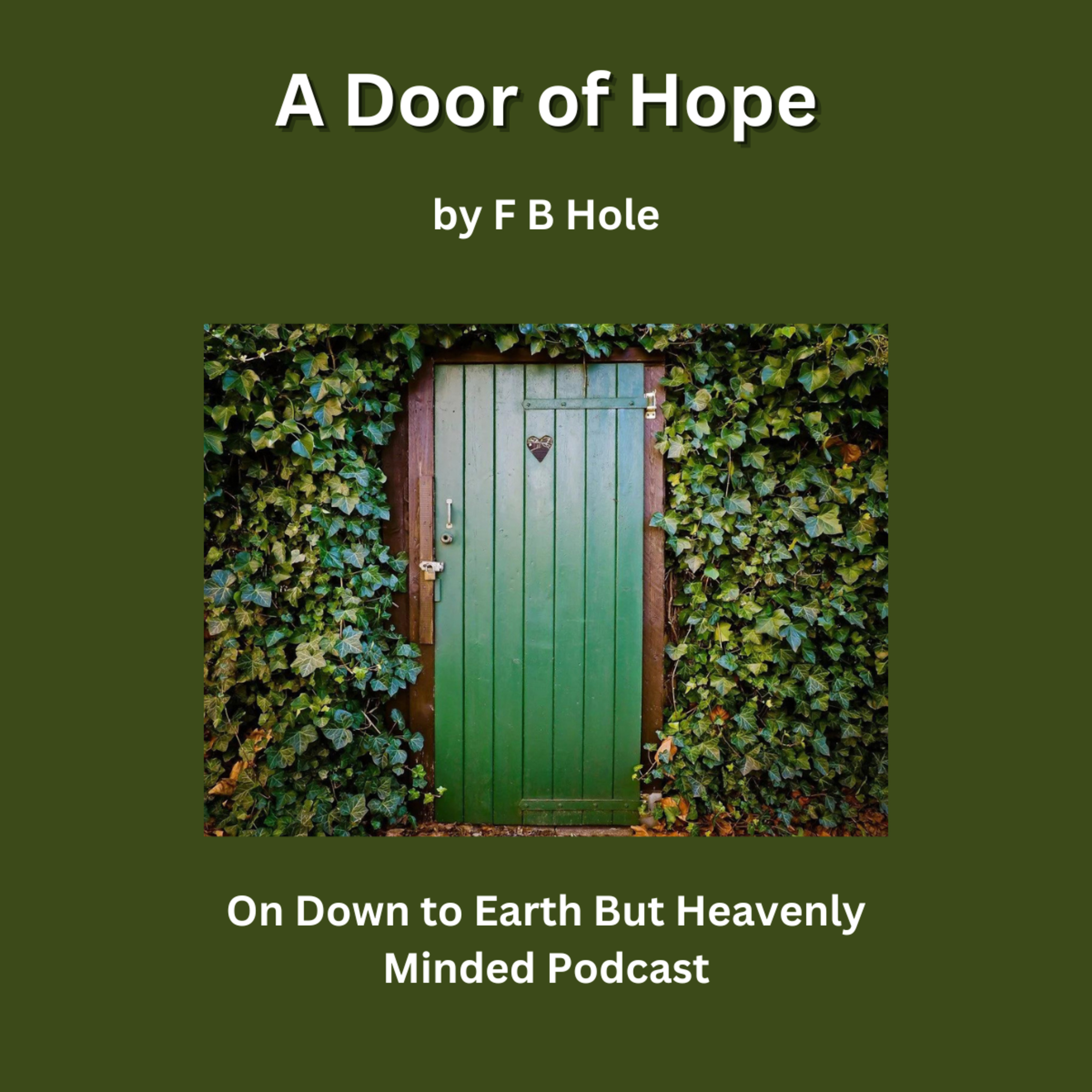 A Door of Hope, by F B Hole, On Down to Earth But Heavenly Minded Podcast episode artwork