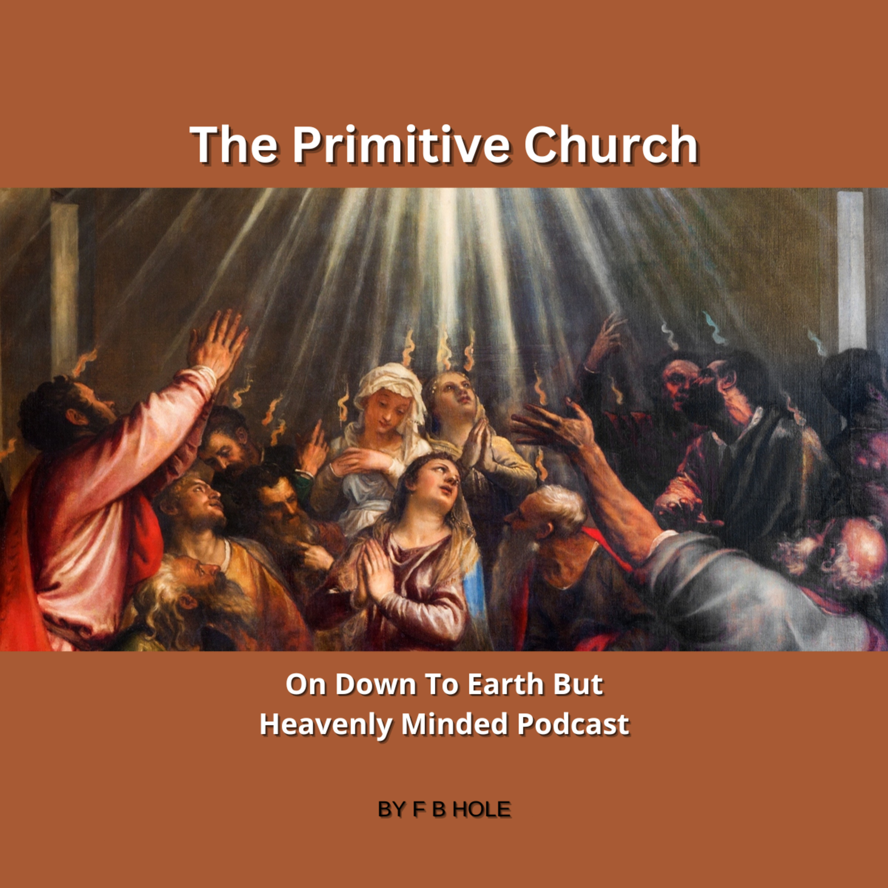 The Primitive Church, On Down to Earth But Heavenly Minded Podcast episode artwork