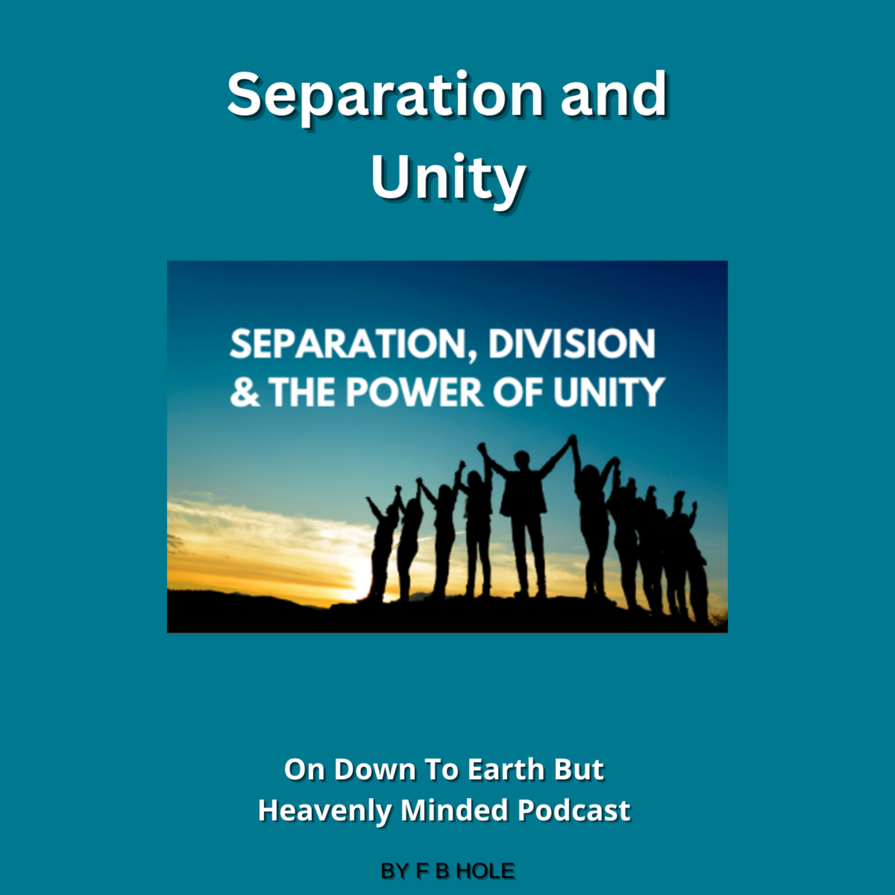Separation and Unity, On Down to Earth But Heavenly Minded Podcast episode artwork