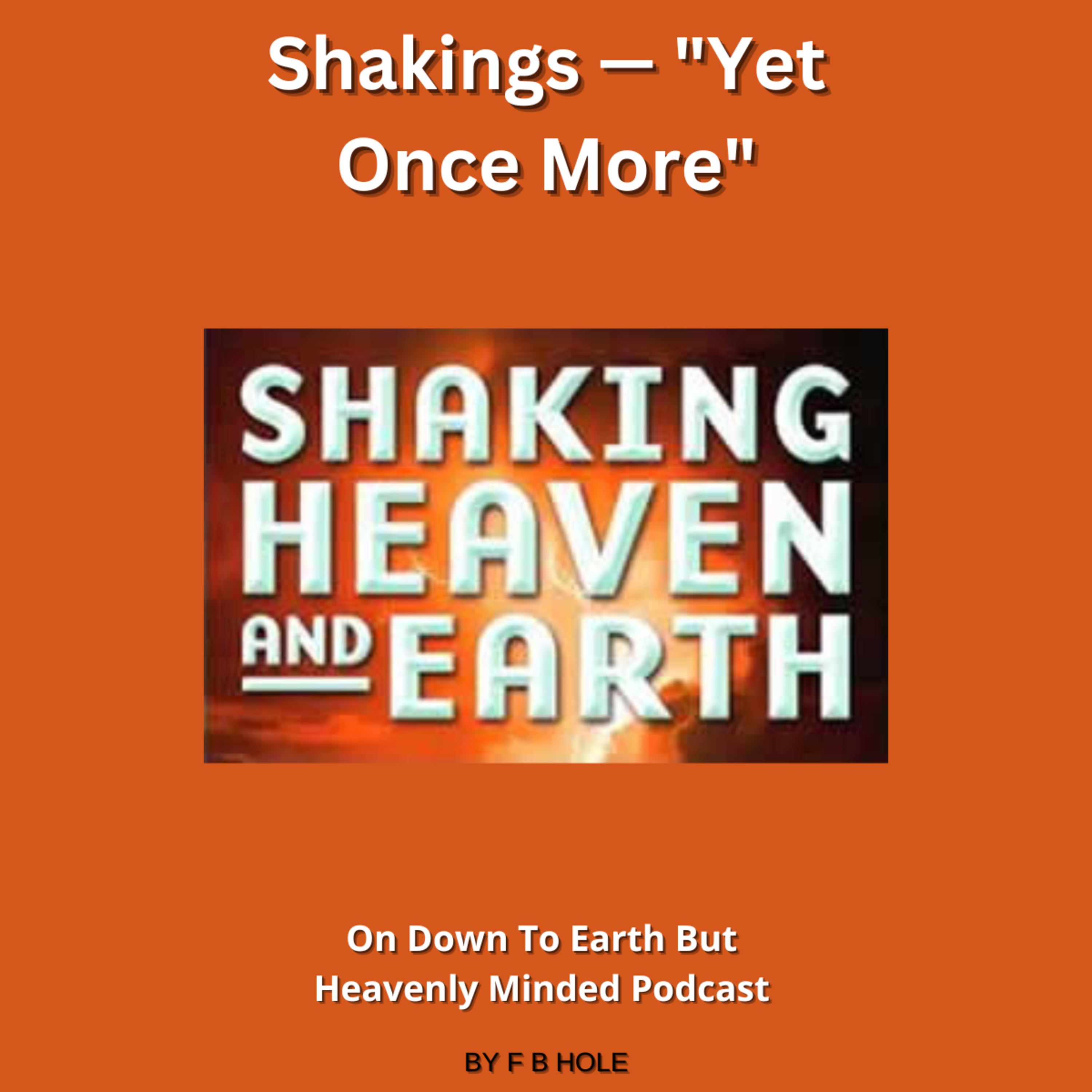 Shakings — "Yet Once More", On Down to Earth But Heavenly Minded Podcast episode artwork