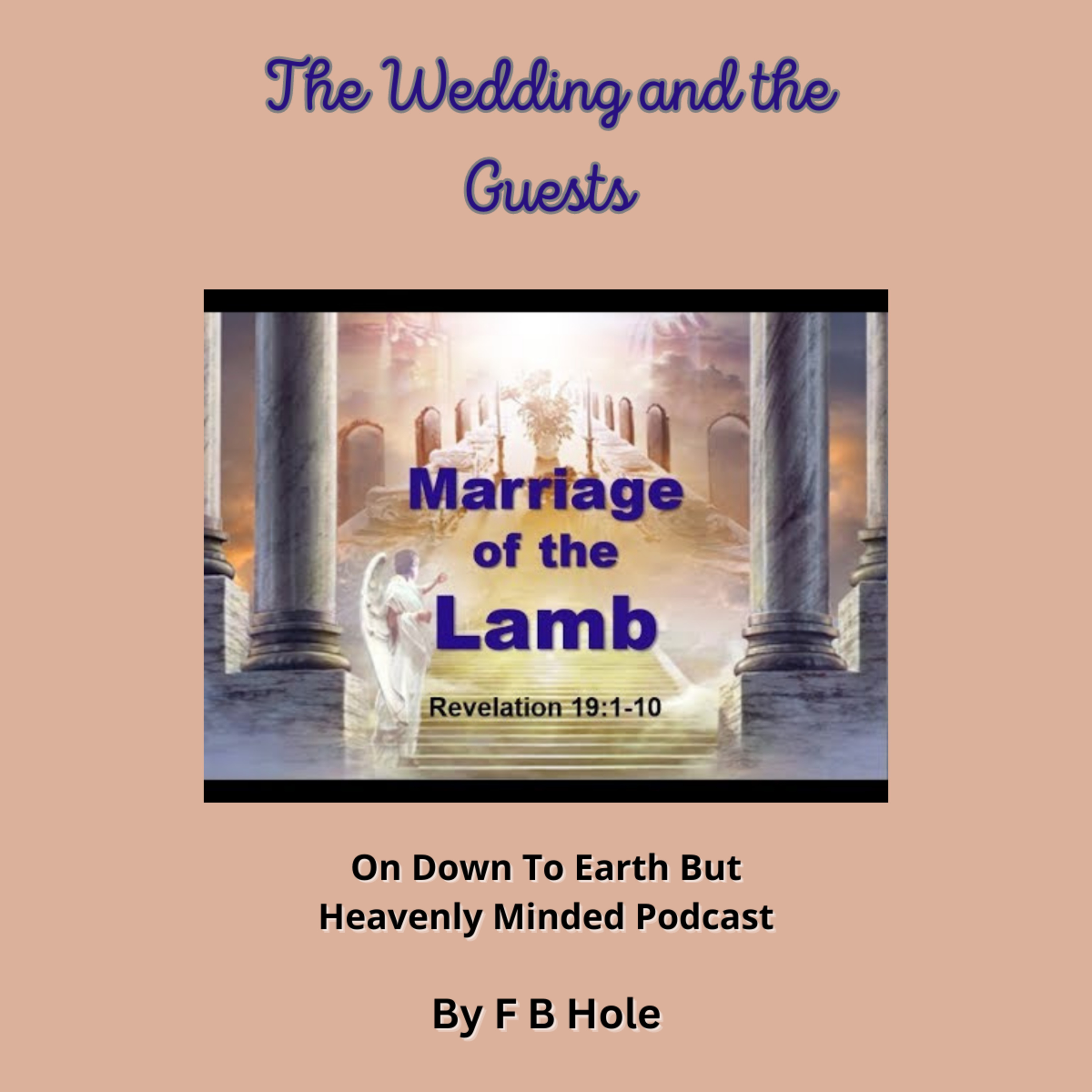The Wedding and the Guests, On Down to Earth But Heavenly Minded Podcast episode artwork