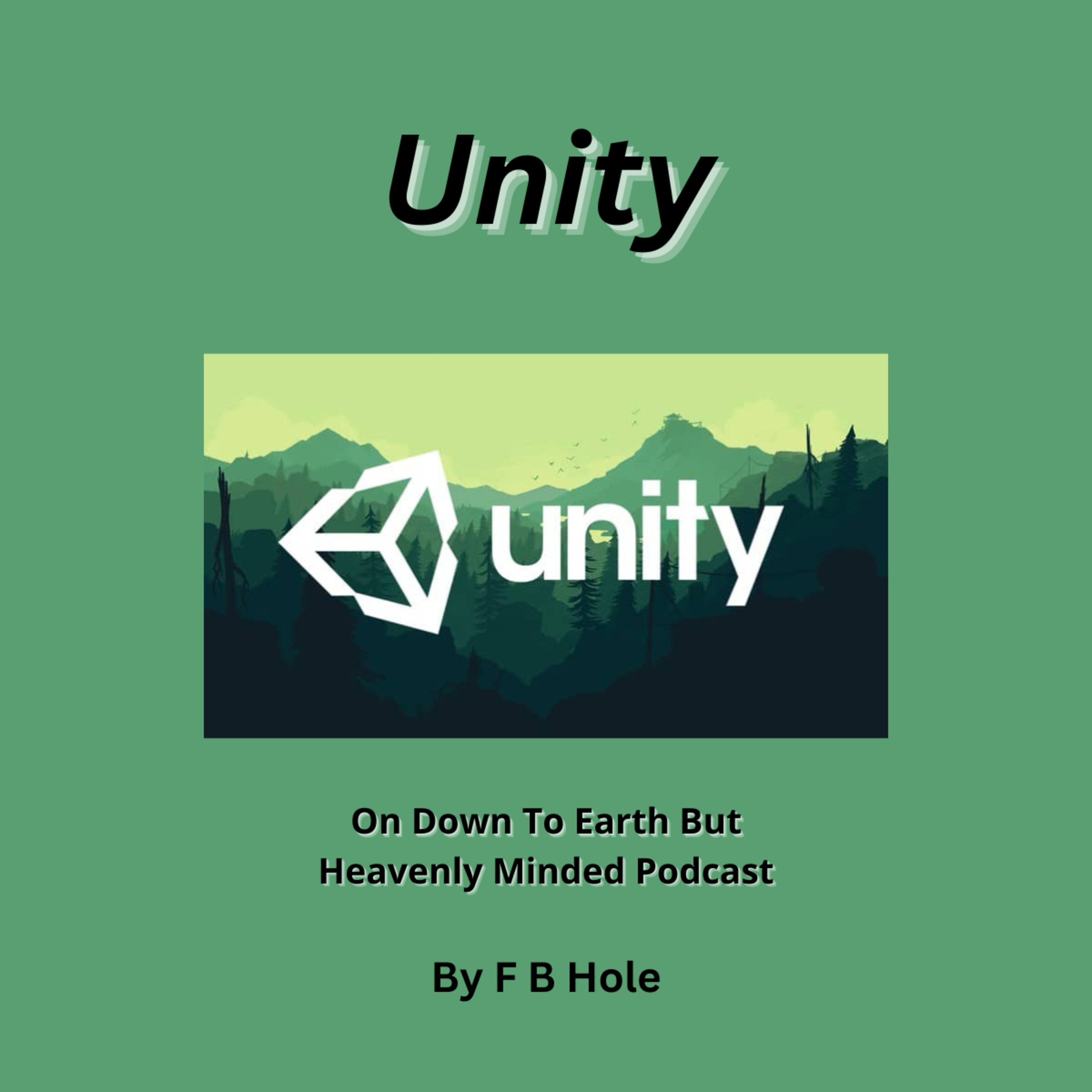 Unity, by F B Hole, On Down to Earth But Heavenly Minded Podcast  episode artwork