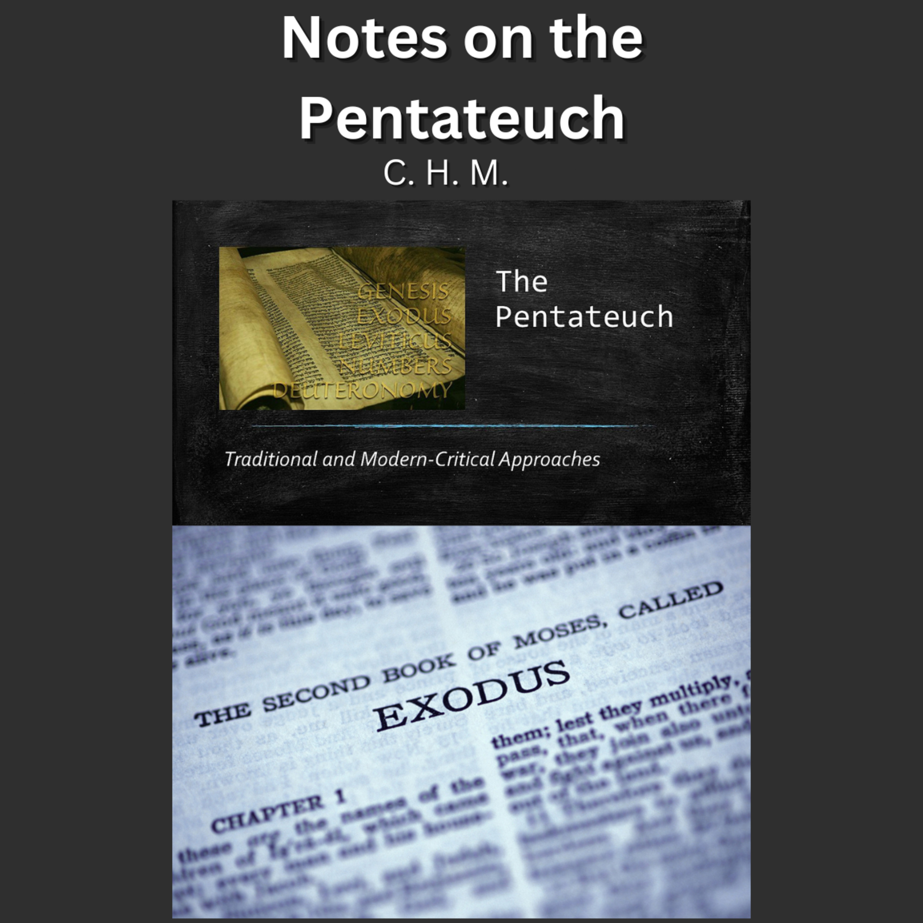 Notes on the Pentateuch by C. H. M. Exodus, Chapters 33 and 34 episode artwork