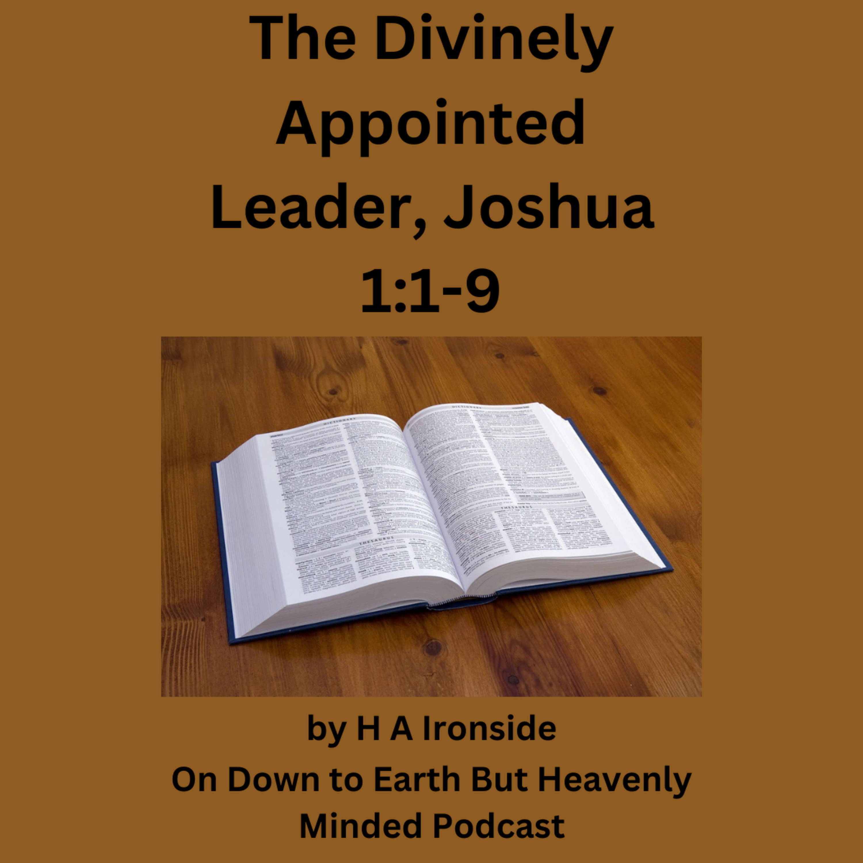 The Divinely Appointed Leader, Joshua 11:9, by H A Ironside, On Down to Earth But Heavenly Minded PC