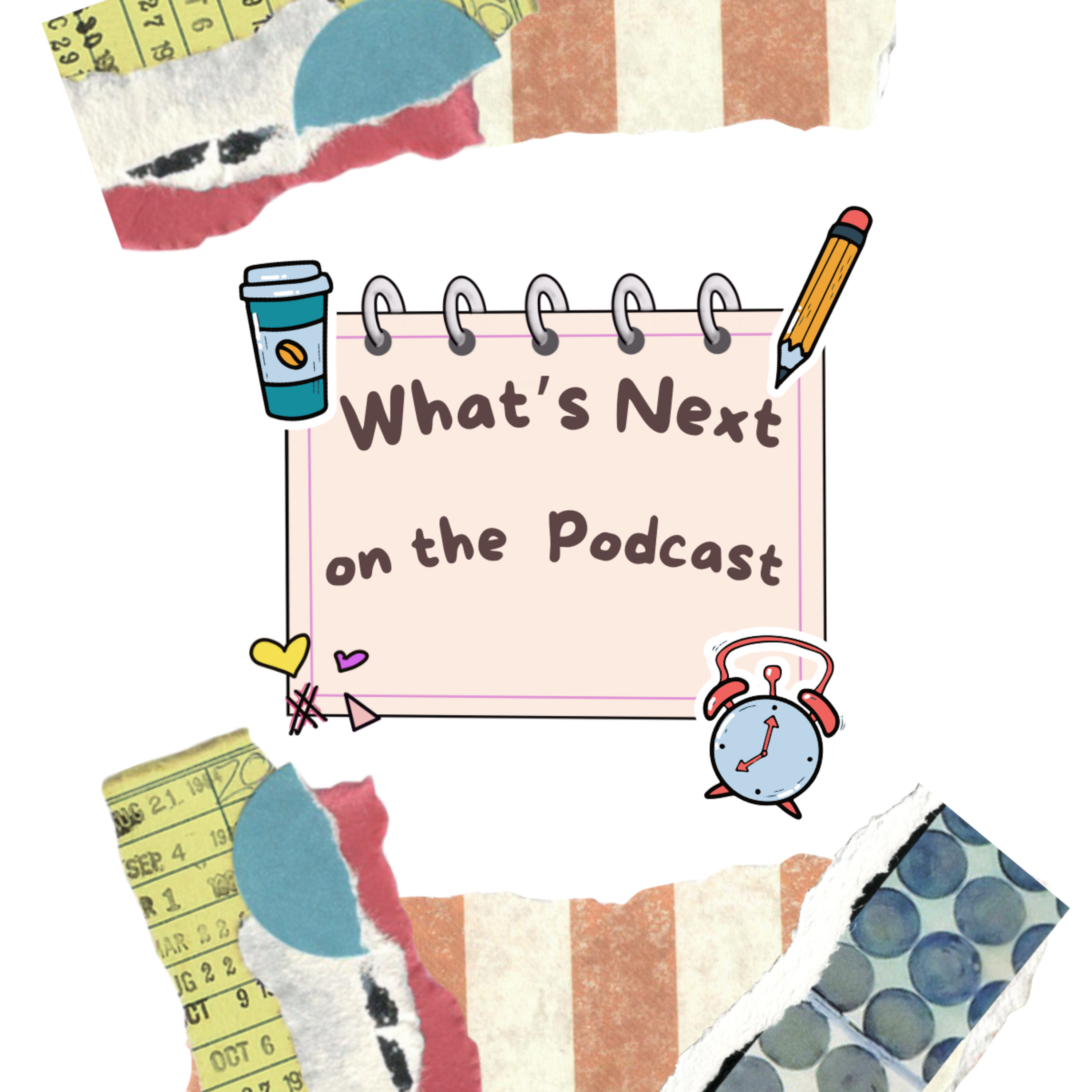 What's Next on the Podcast episode artwork