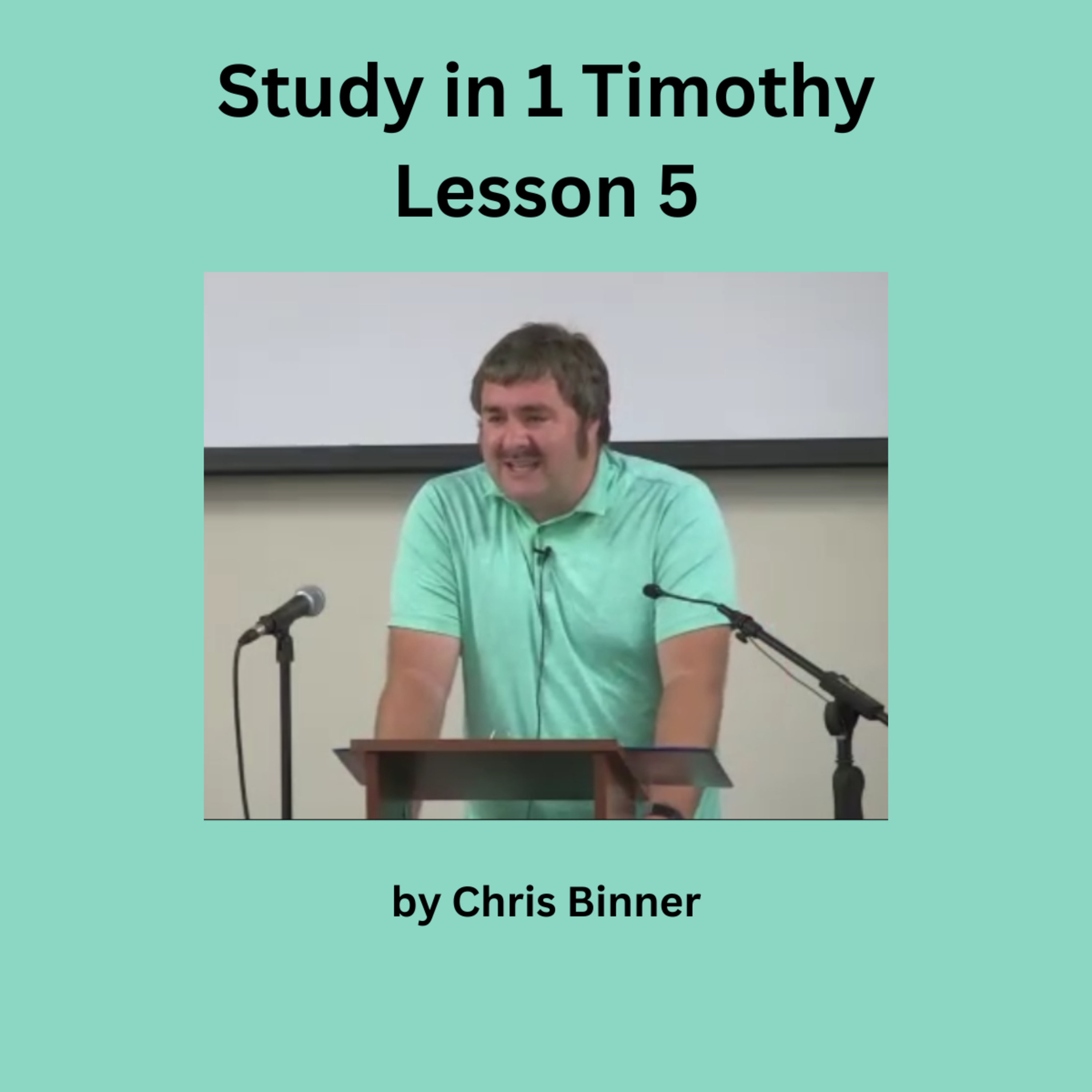 1st Timothy Lesson 5, Chris Binner episode artwork