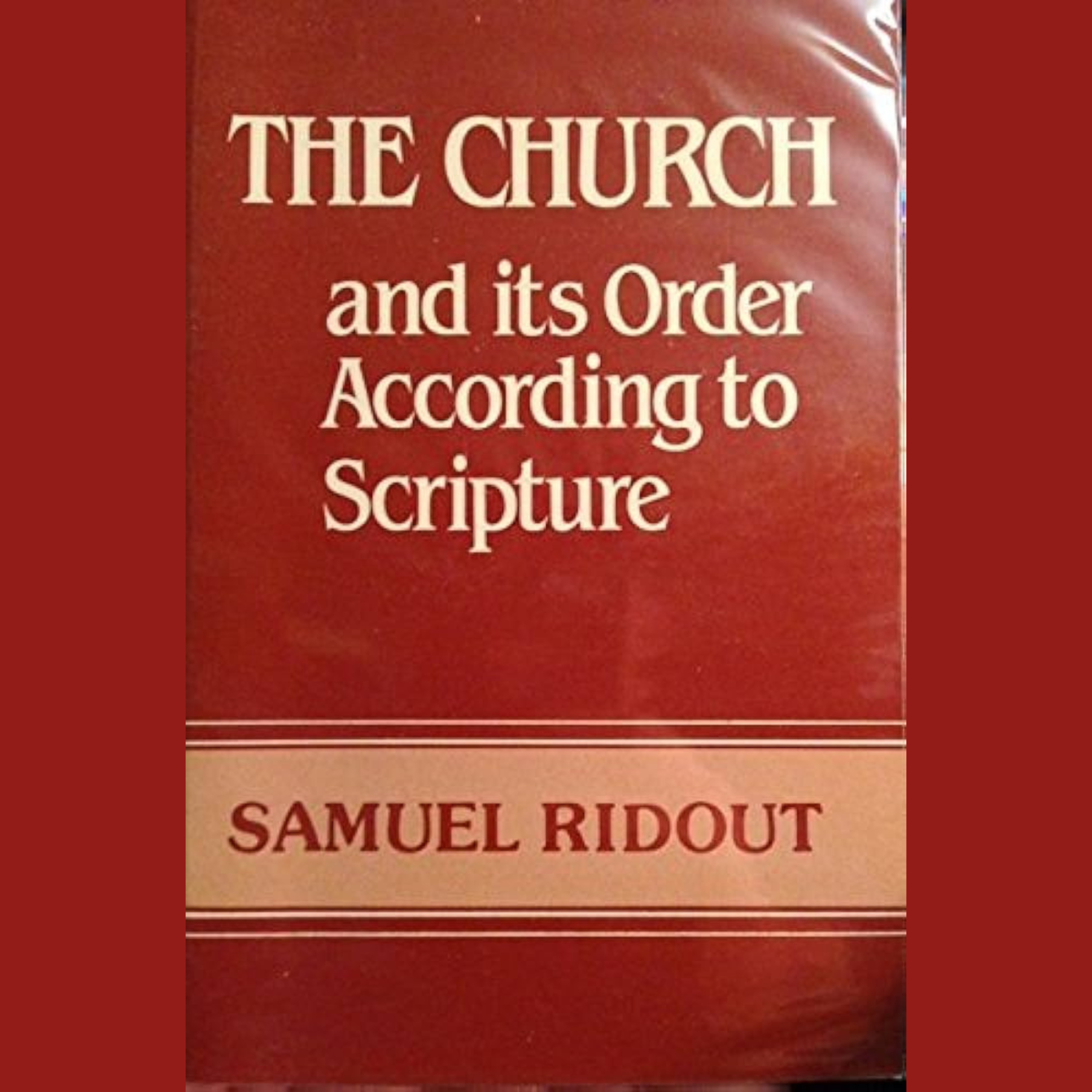 The Church and Its Order According to Scripture, by S Ridout 3. Local Aspect of the Church episode artwork