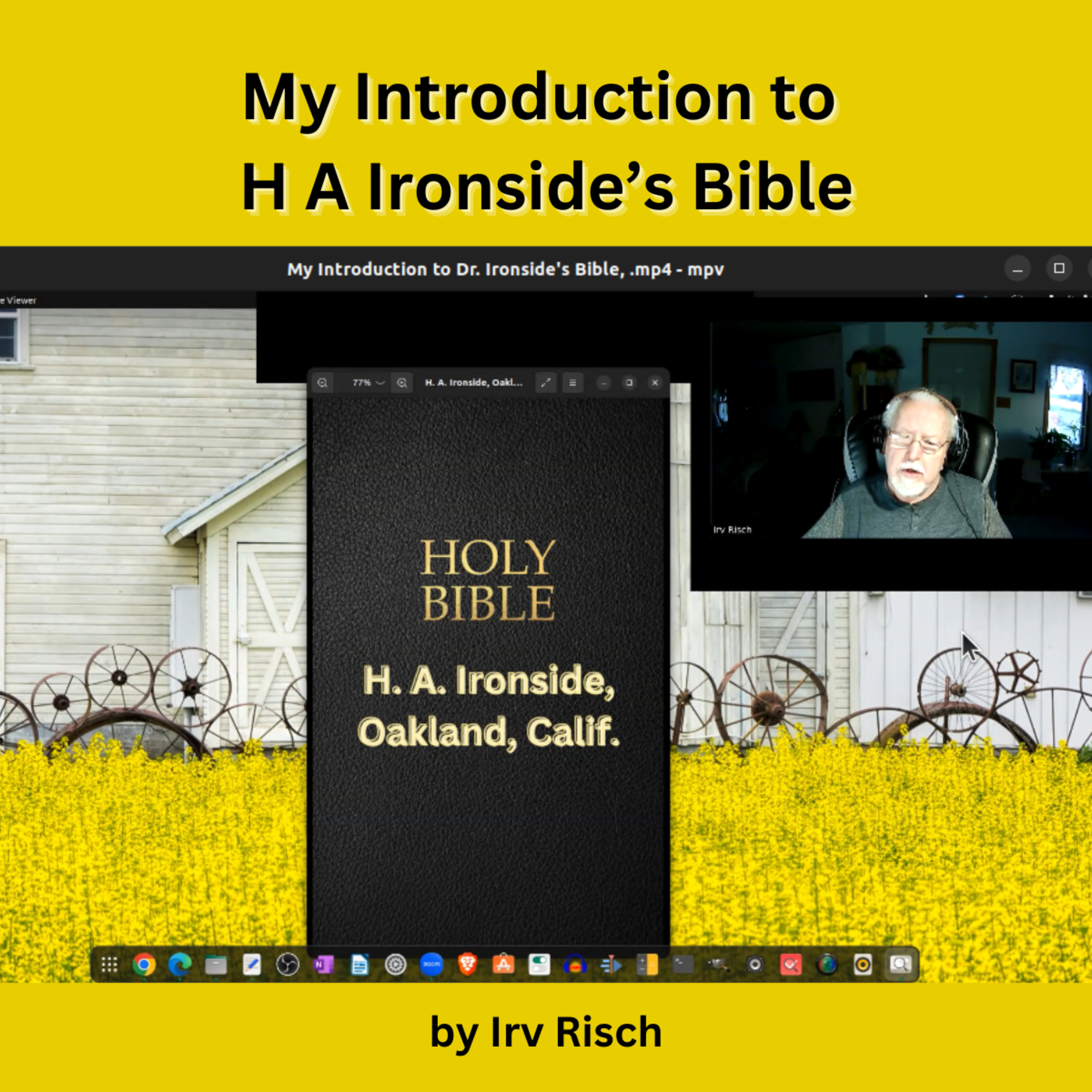 My Introduction to Dr Ironside's Bible, on Down to Earth But Heavenly Minded Podcast