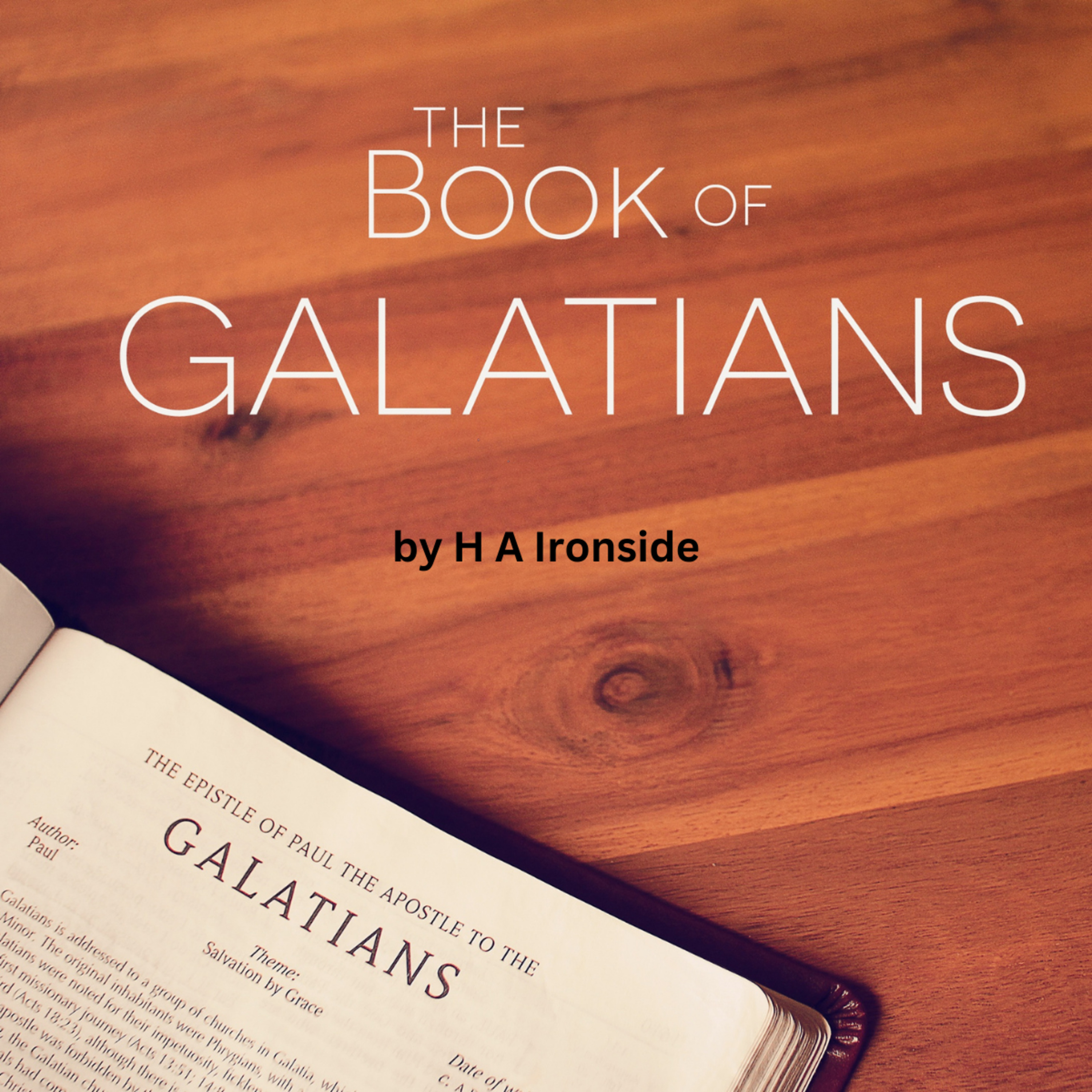 Lecture 4 The Gospel As Ministered To Jew And Gentile Galatians 2:1 10, by H A Ironside episode artwork