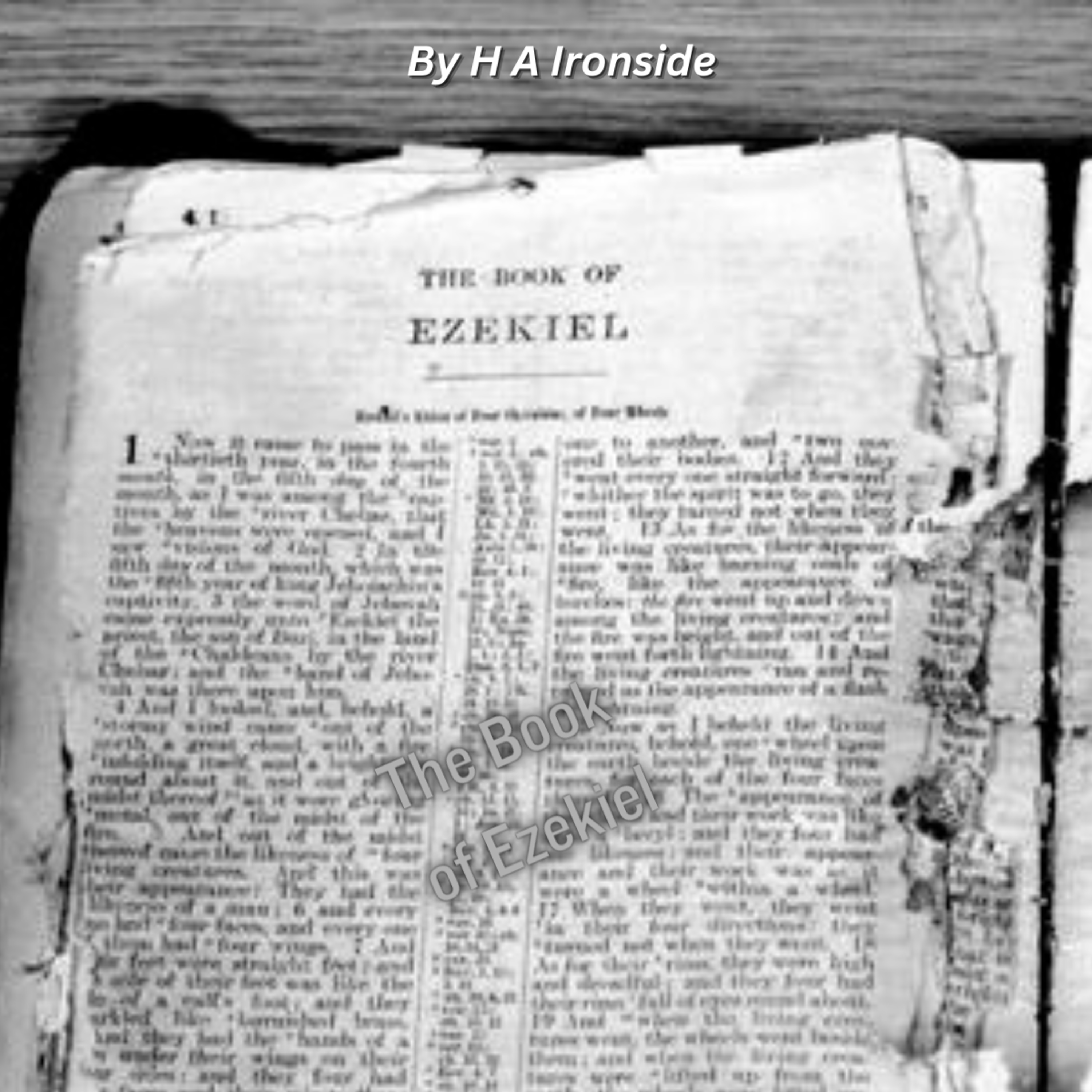 Ezekiel, by H A Ironside, Chapter Thirty-six Born Of Water And Of The Spirit episode artwork