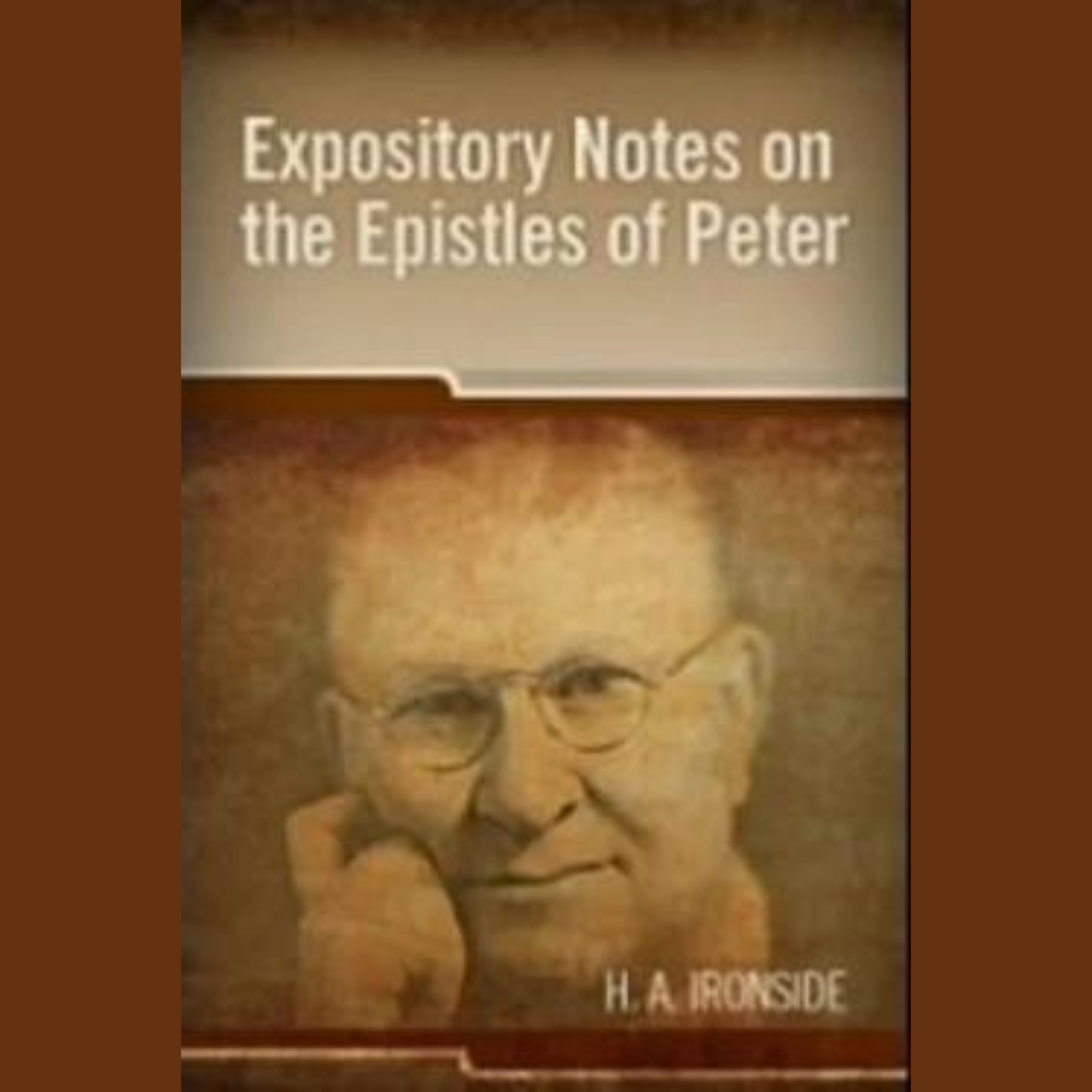 Expository Notes On The Epistles Of Peter by H A Ironside, 2nd Peter Introduction
