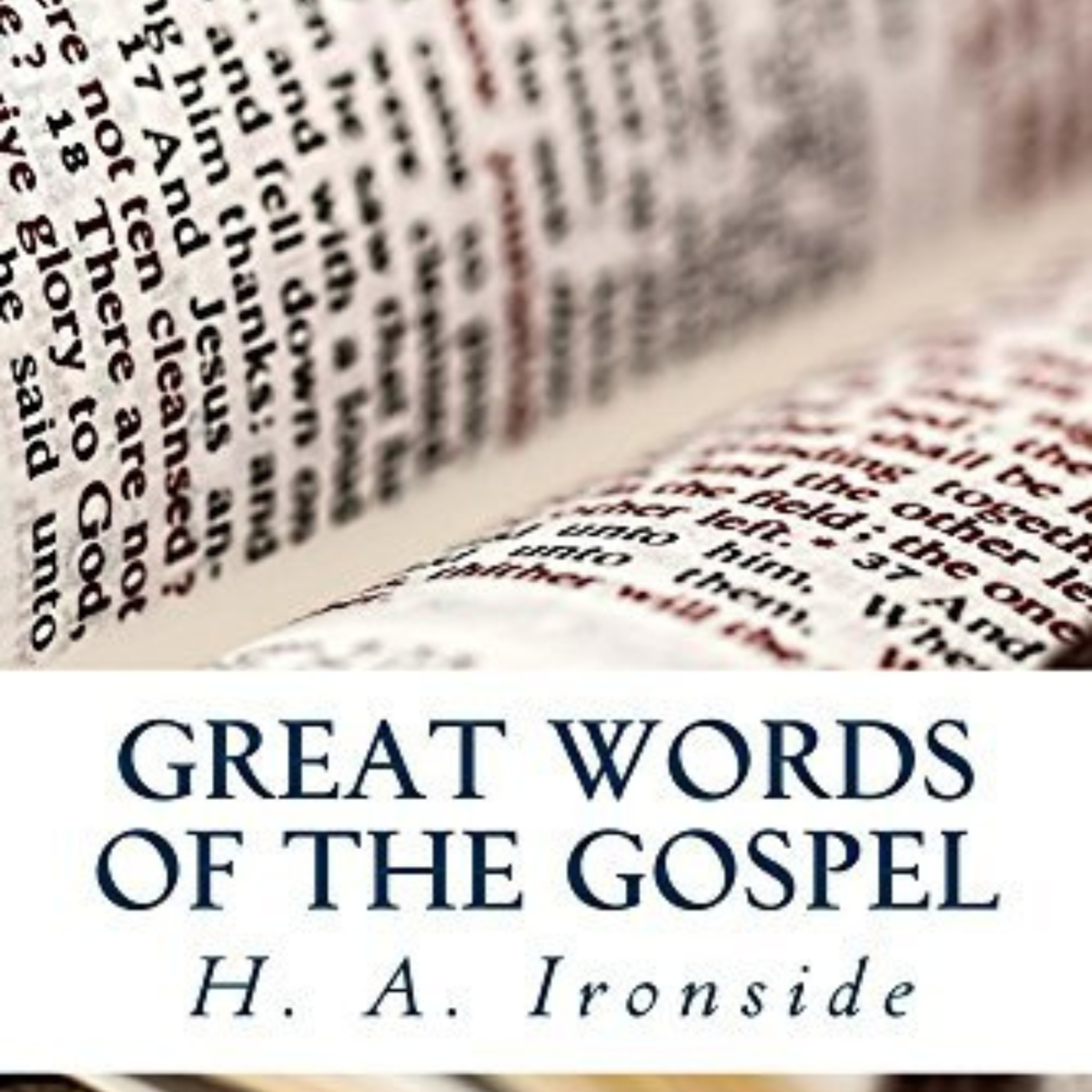Great Words of the Gospel, by H A Ironside, Chapter Five: Sanctification