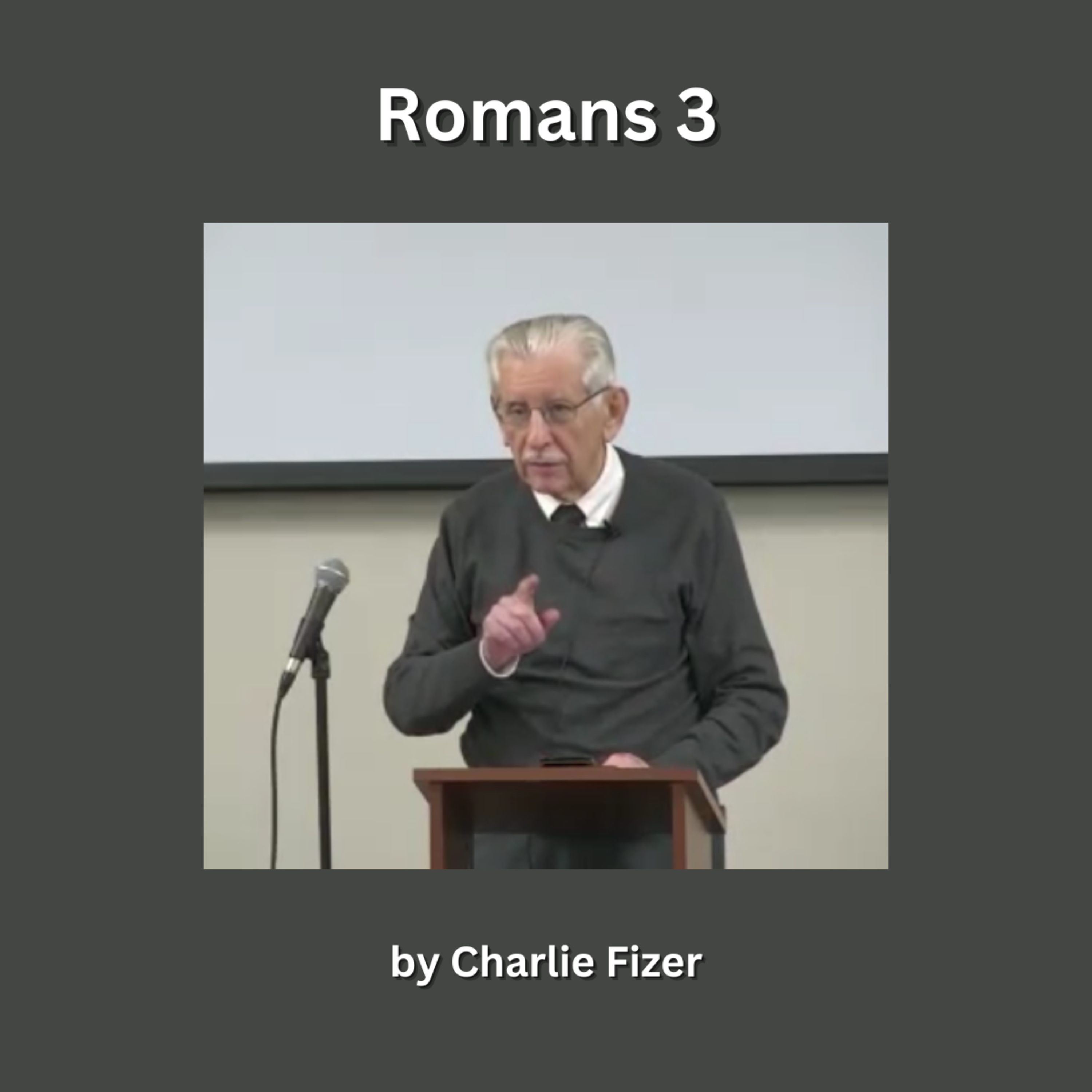 Romans Chapter 3 by Charlie Fizer episode artwork