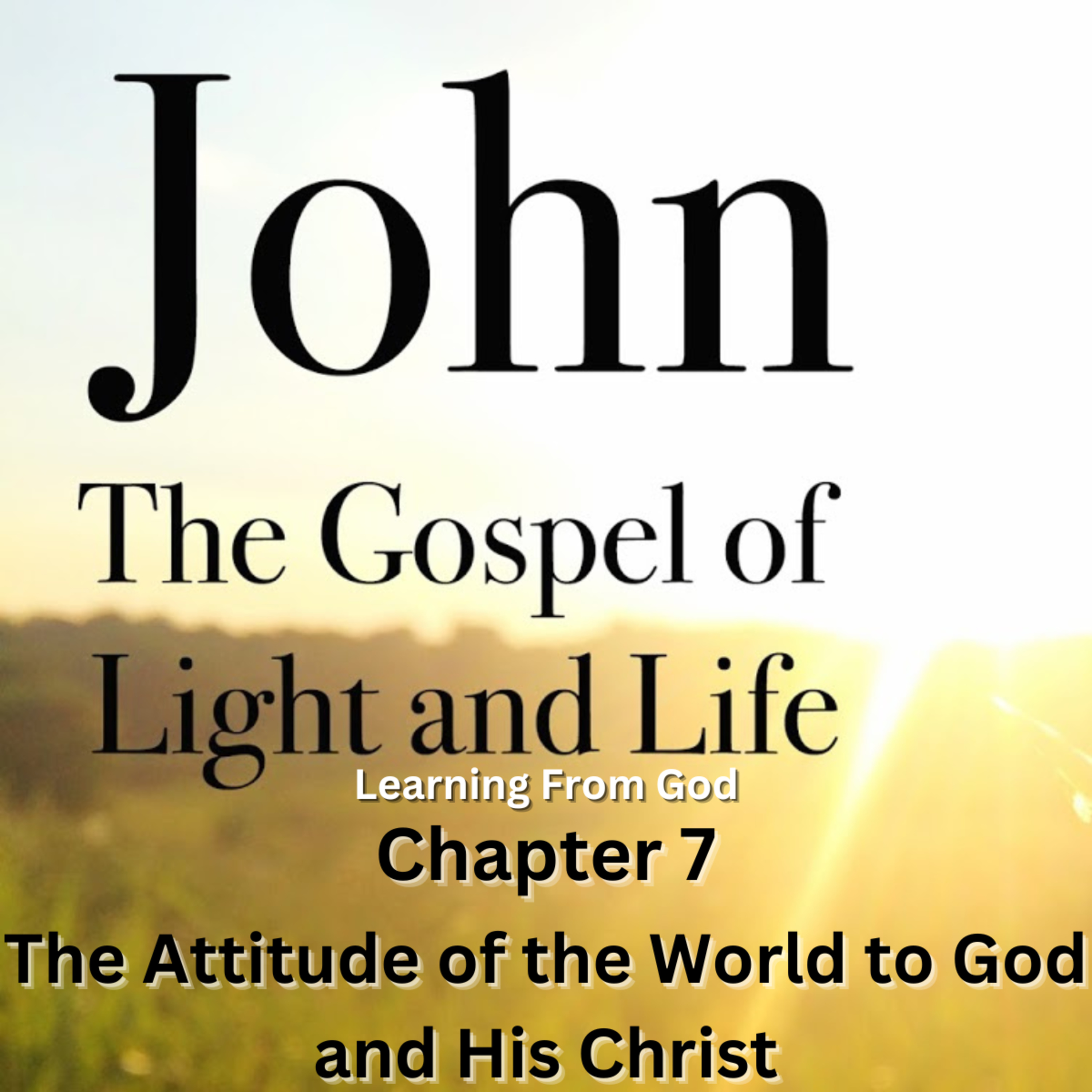 Expository Commentary on John, by H A Ironside, The Attitude of the World to God and His Christ episode artwork