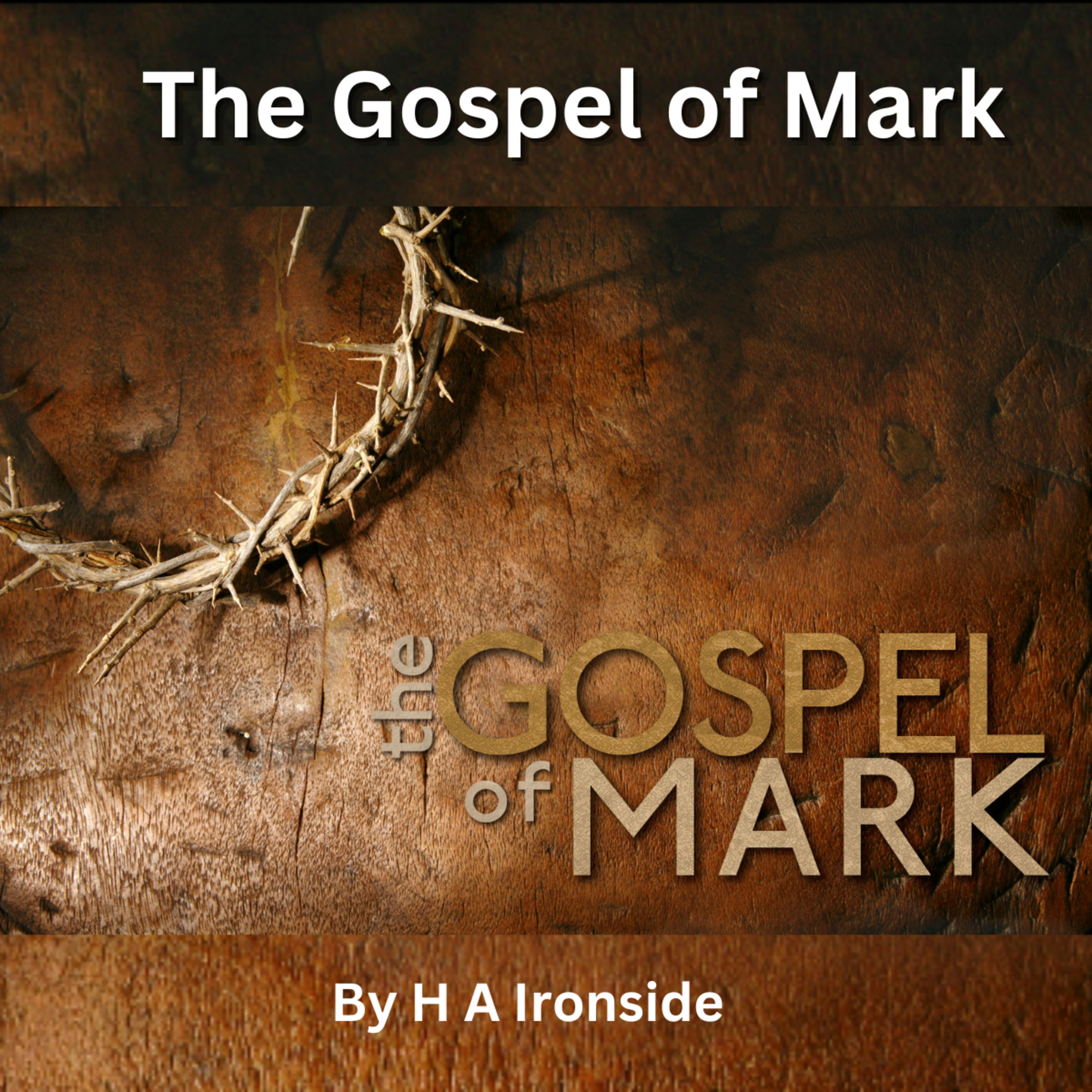 Commentary on Mark, by H A Ironside, Chapter Fifteen The Supreme Sacrifice Part Two