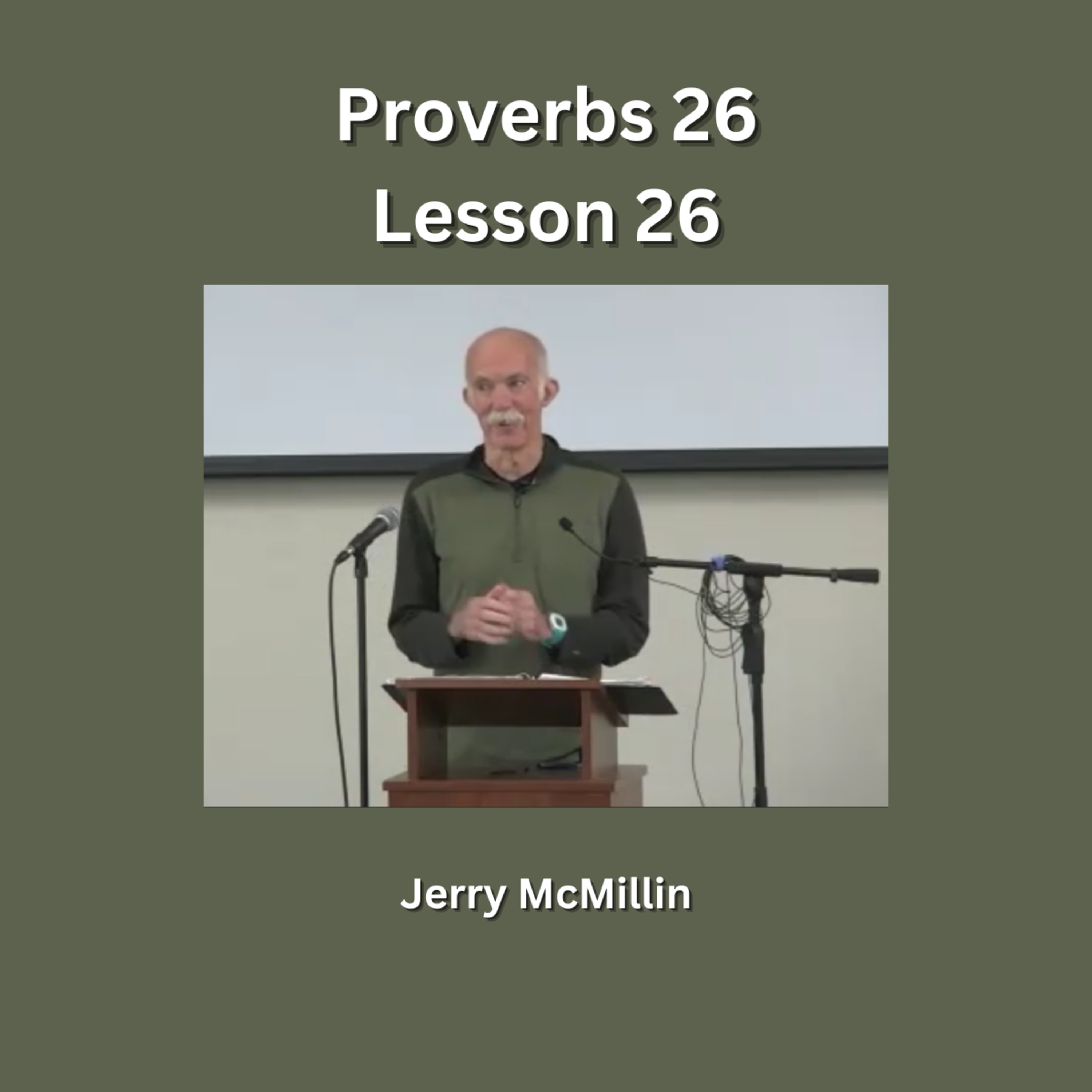Proverbs 26, Lesson 26, by Jerry McMillin episode artwork