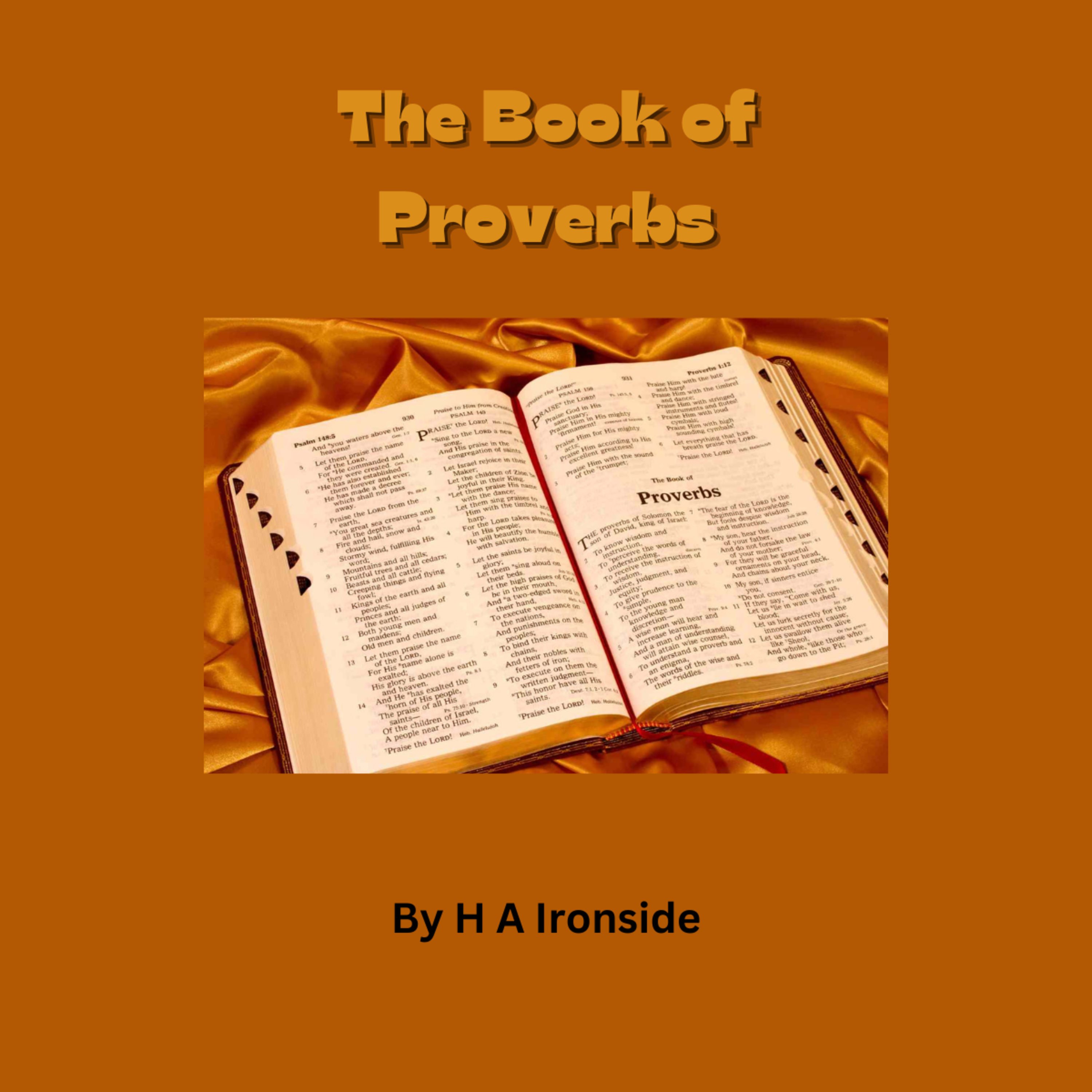 Proverbs, by H A Ironside, Introductory Notes By Arno C Gaebelein
