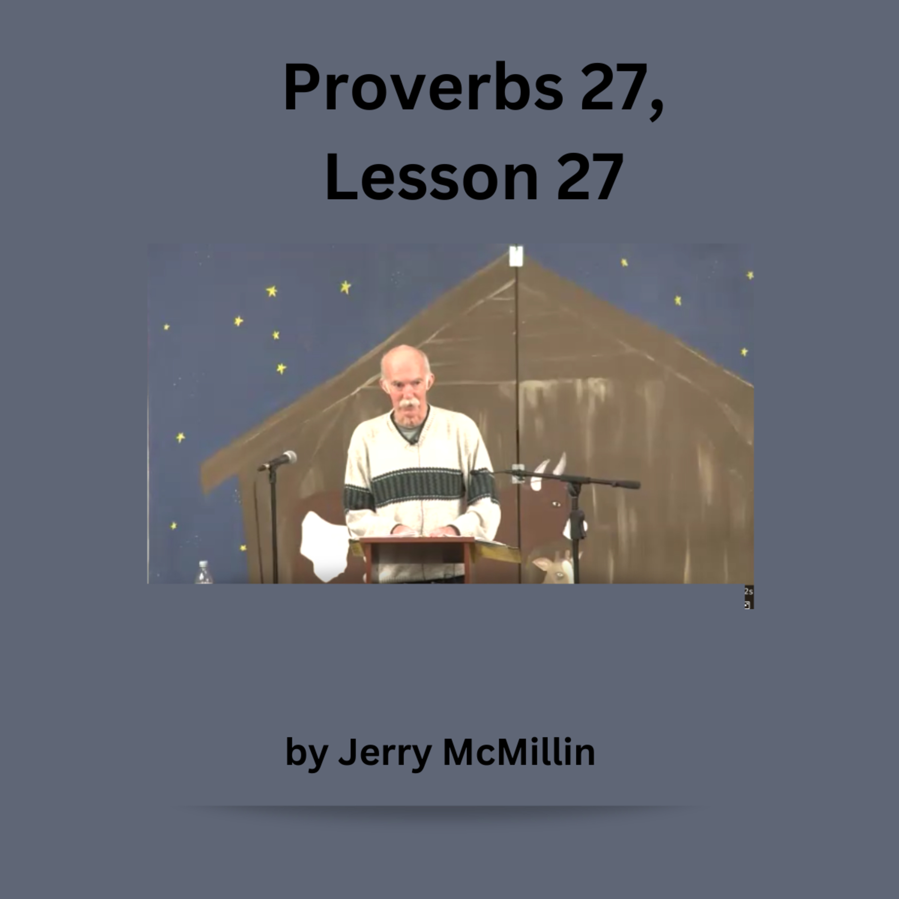 Proverbs 27, Lesson 27, by Jerry McMillin episode artwork