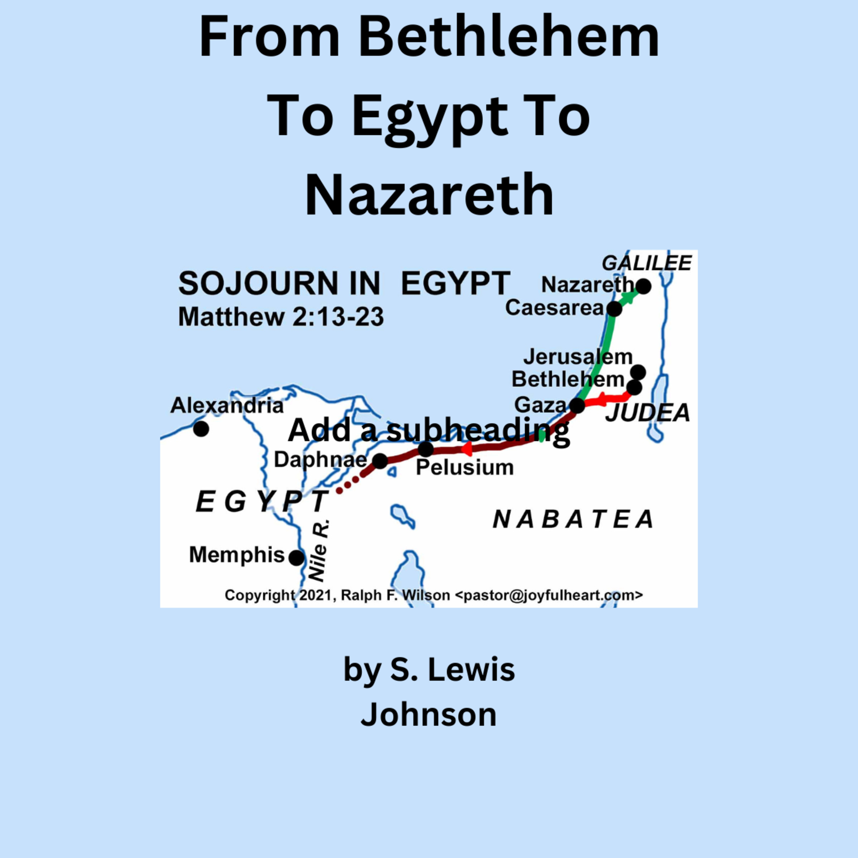 From Bethlehem To Egypt To Nazareth, by S. Lewis Johnson episode artwork