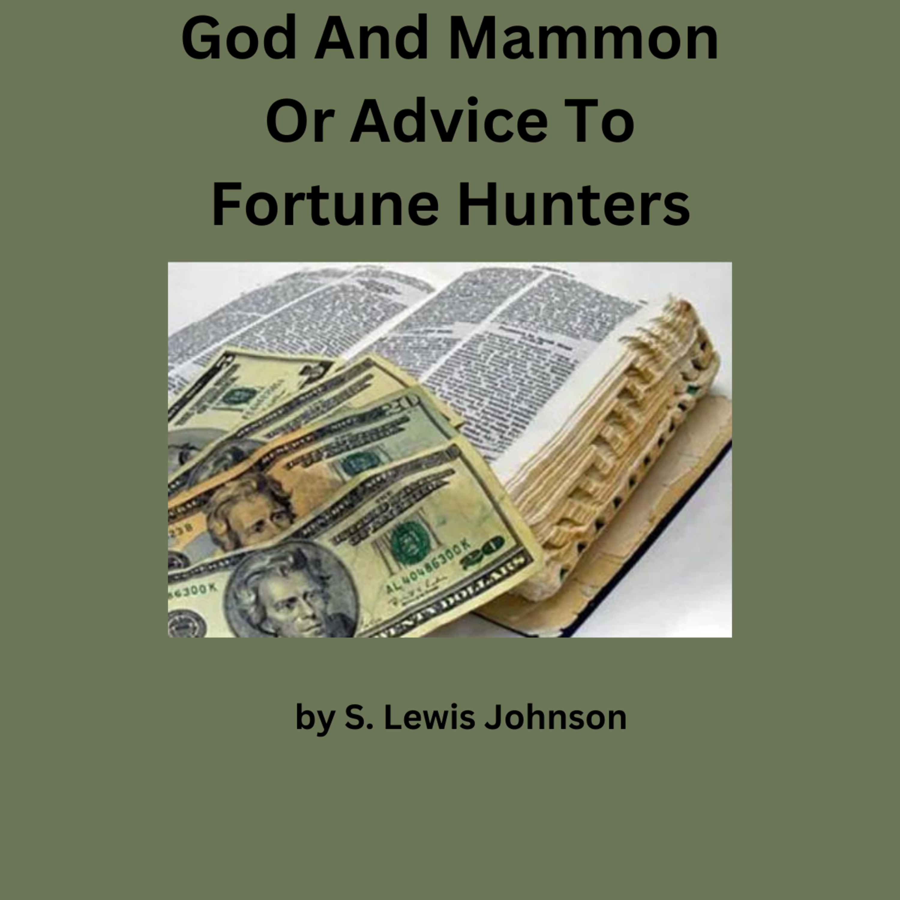God And Mammon Or Advice To Fortune-Hunters, by S Lewis Johnson episode artwork