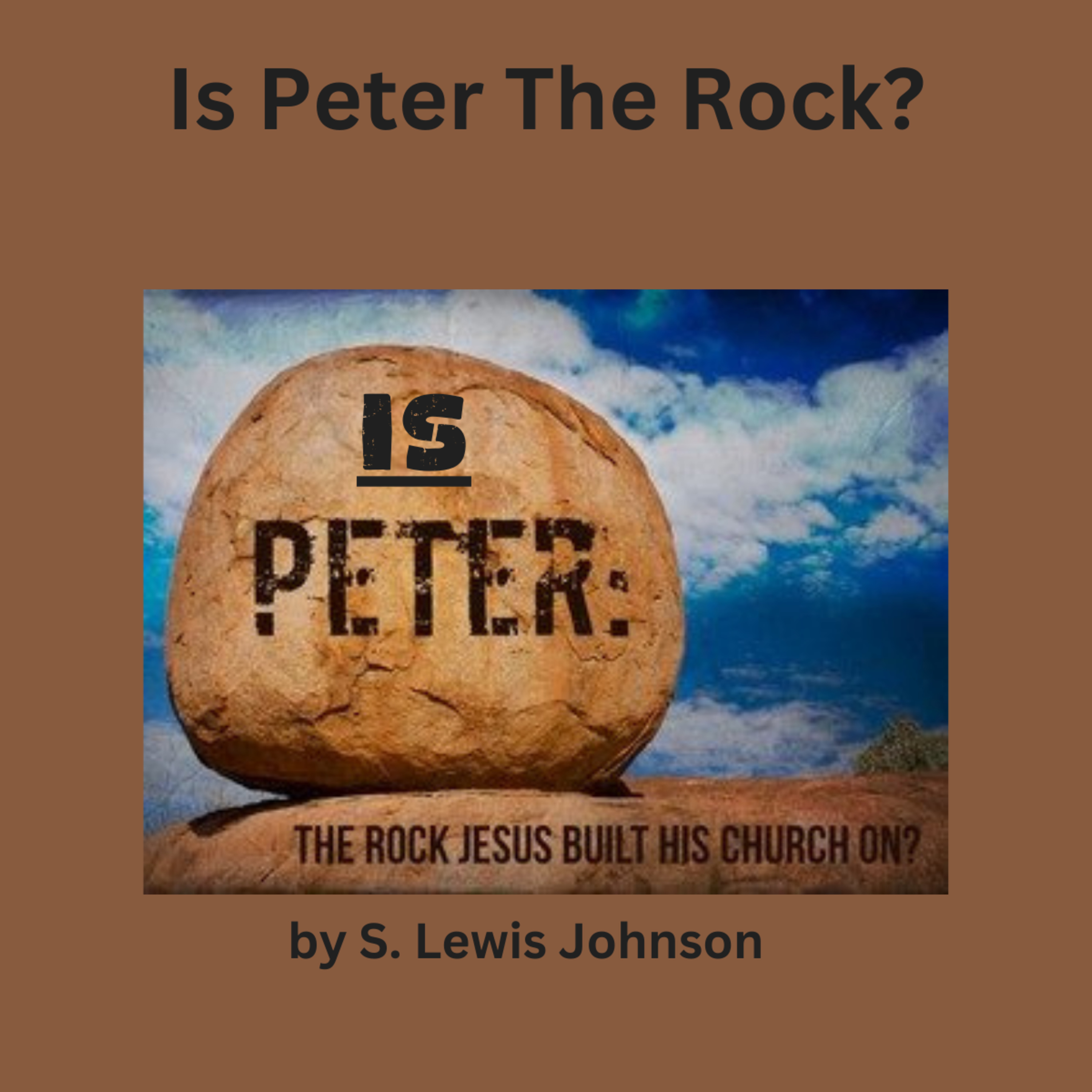 Is Peter The Rock?, by S. Lewis Johnson episode artwork