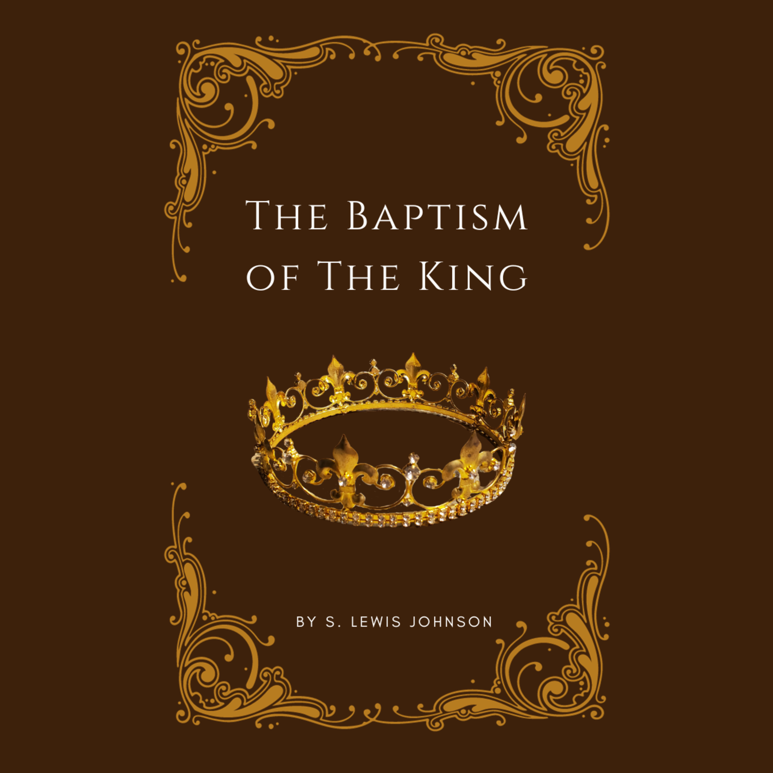 The Baptism of The King, by S. Lewis Johnson episode artwork