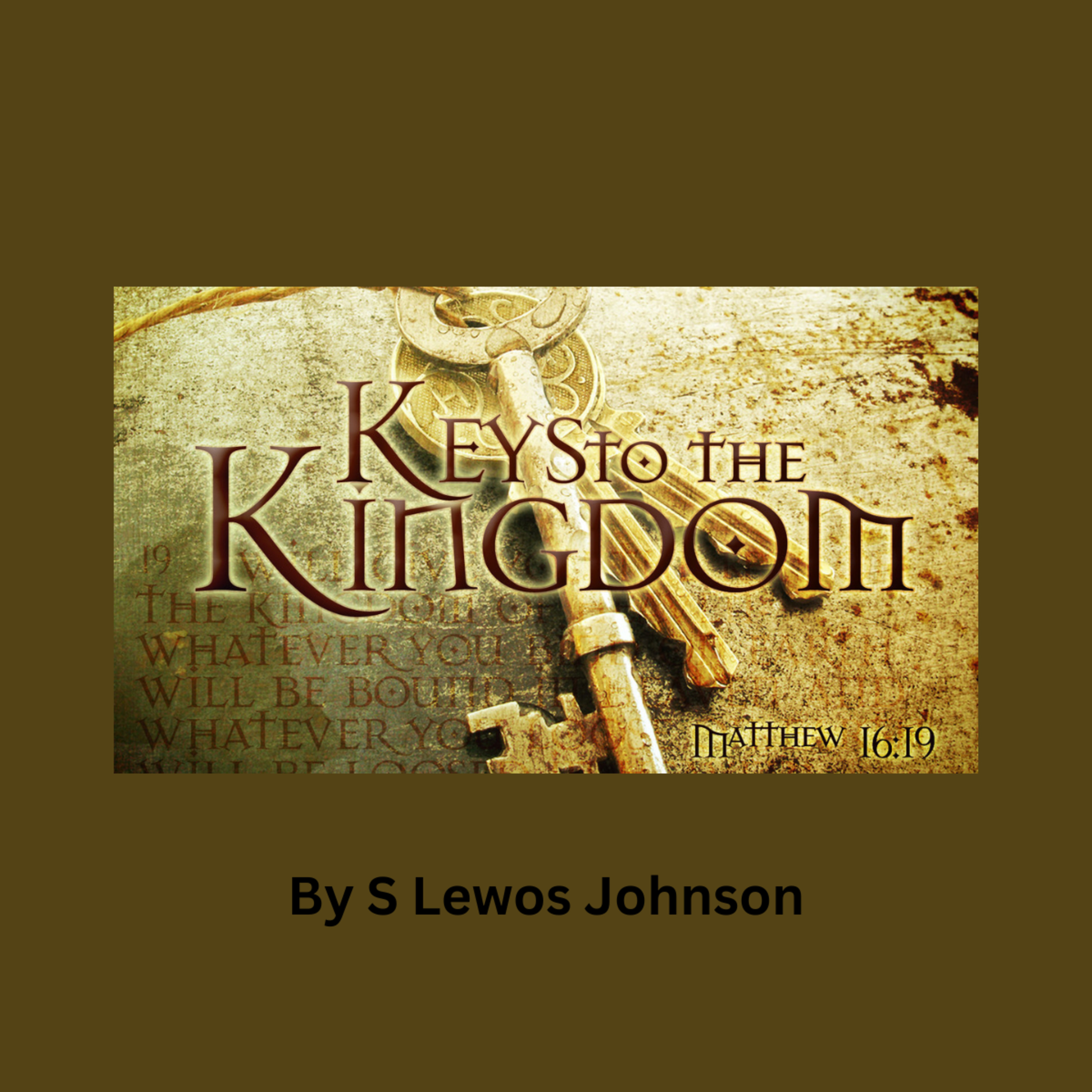 The Keys of the Kingdom of Heaven, by S. Lewis Johnson episode artwork