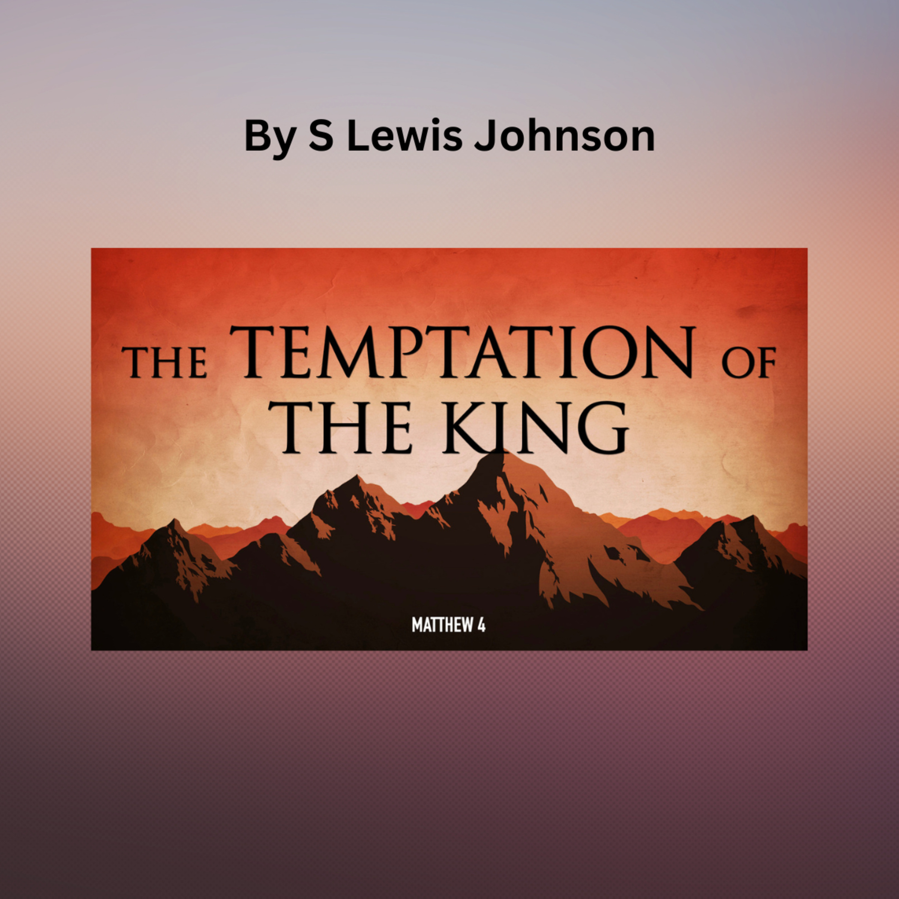 The Temptation of The King, by S. Lewis Johnson episode artwork