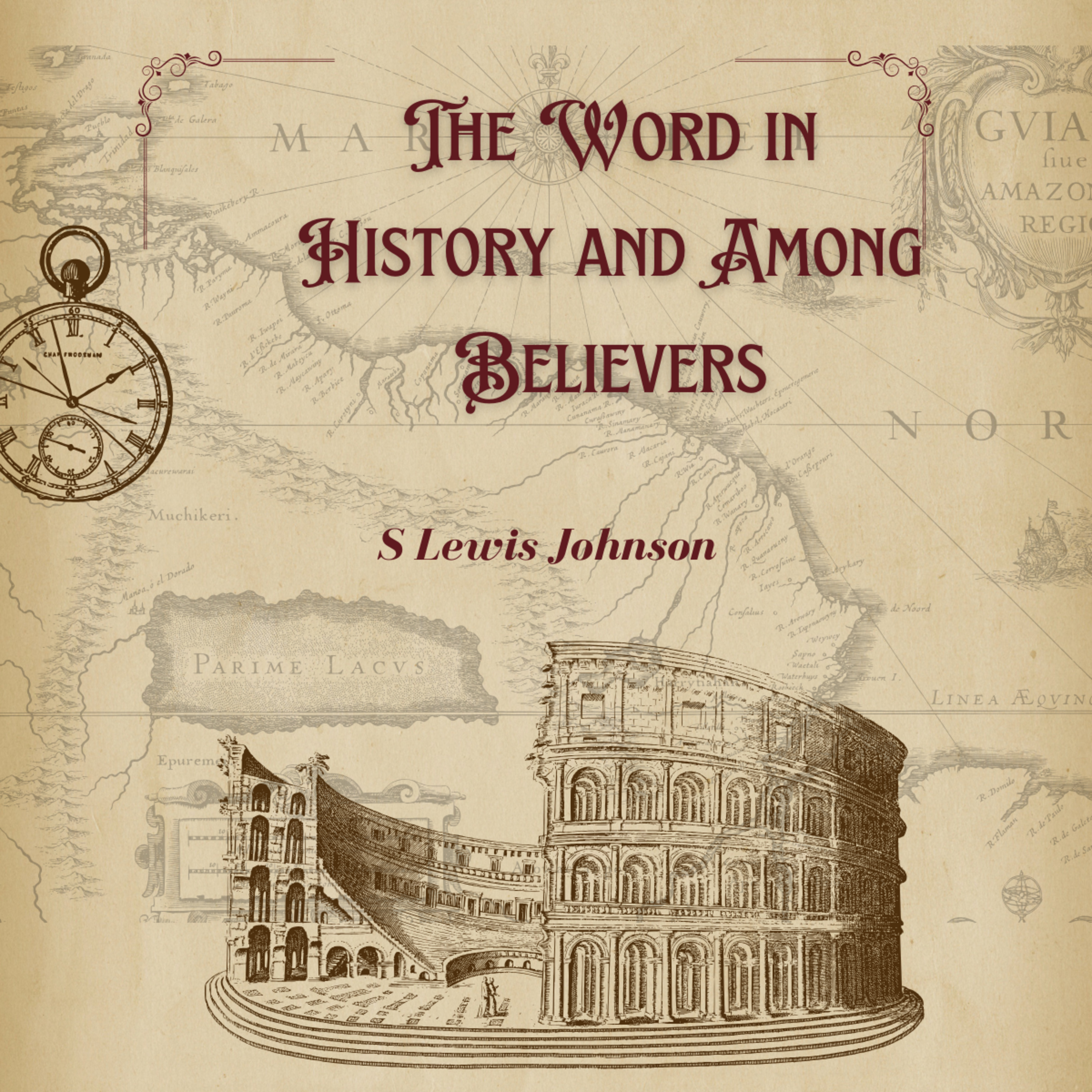 The Word in History and Among Believers, by S. Lewis Johnson episode artwork