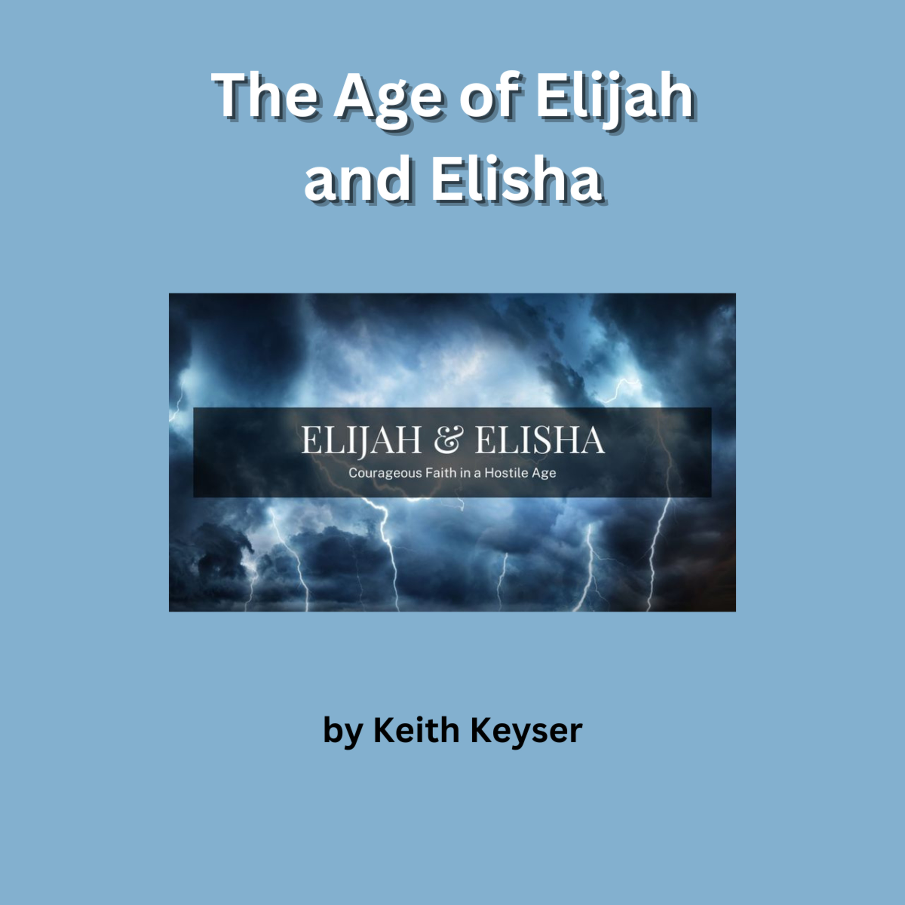 The Age of Elijah and Elisha, by Keith Keyser episode artwork