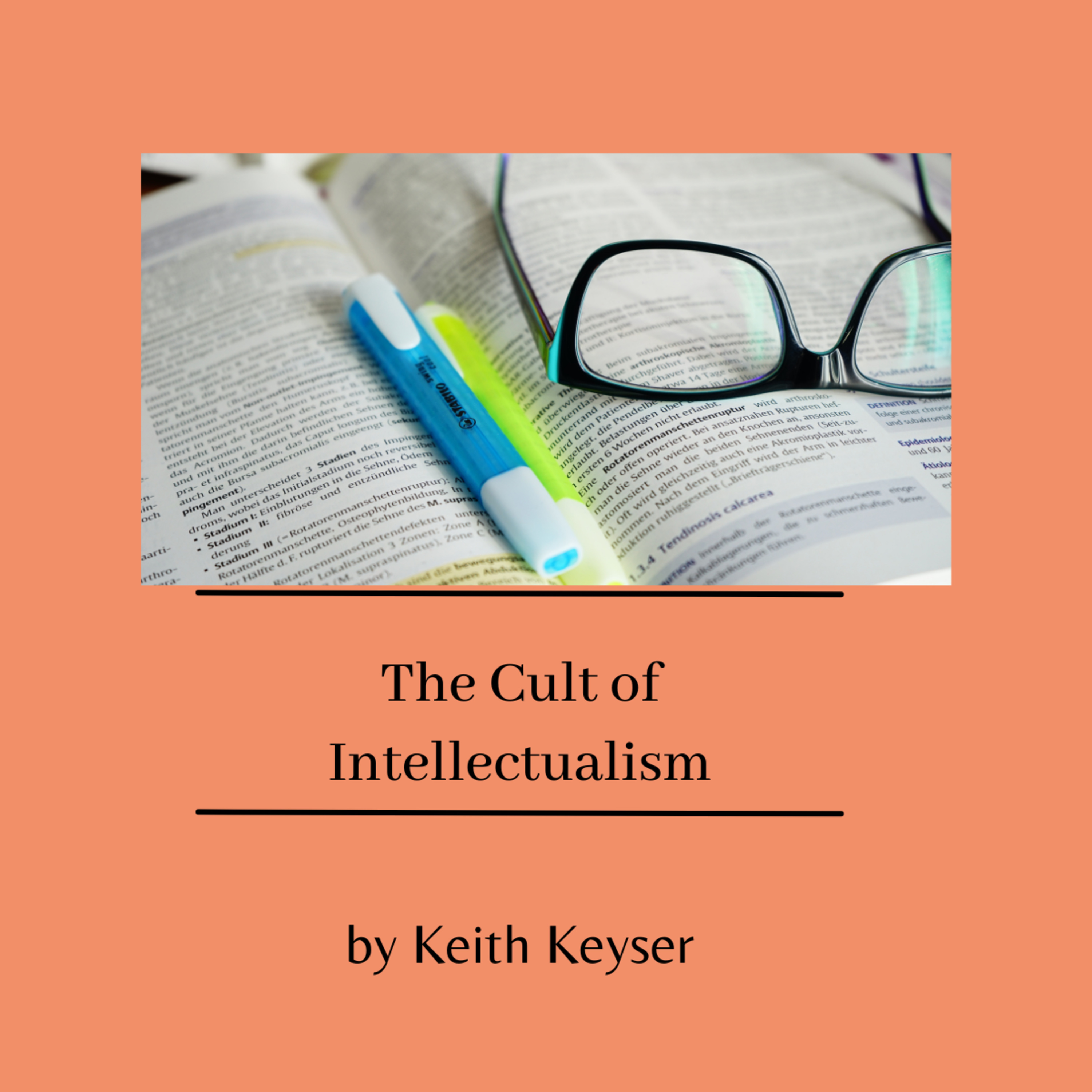 The Cult of Intellectualism, by Keith Keyser episode artwork