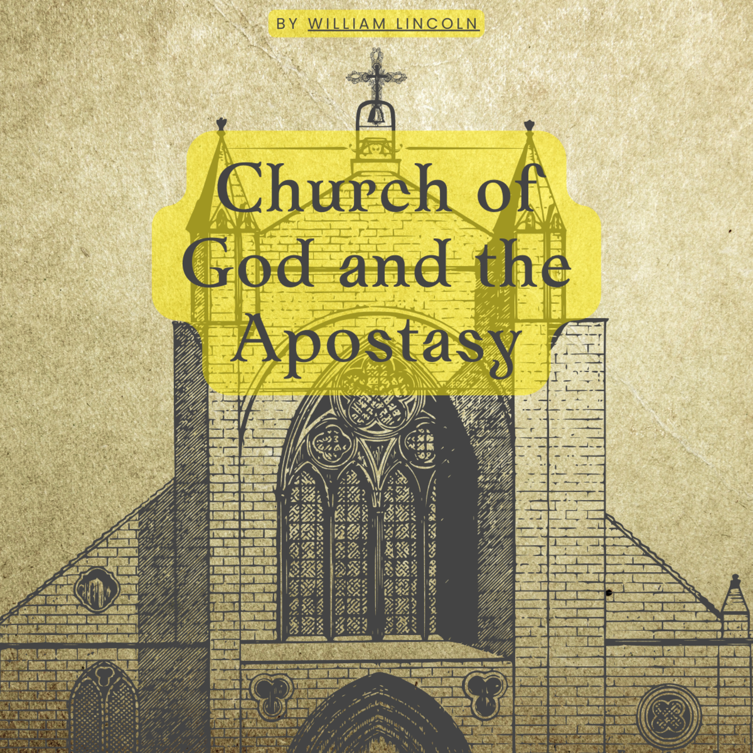 Church of God and the Apostasy, By William Lincoln, The Plain Path episode artwork