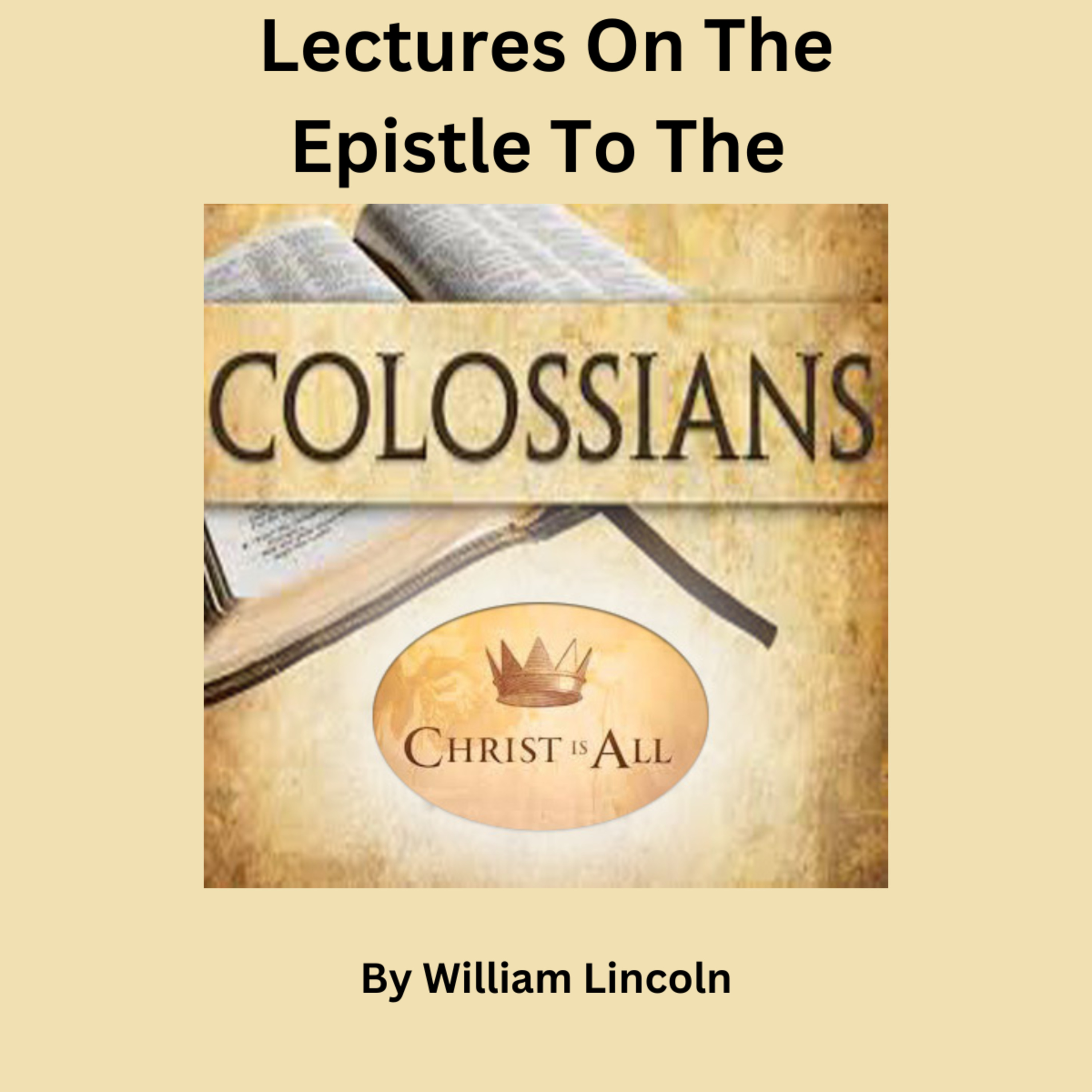 Lectures On The Epistle To The Colossians, By William Lincoln, Appendix