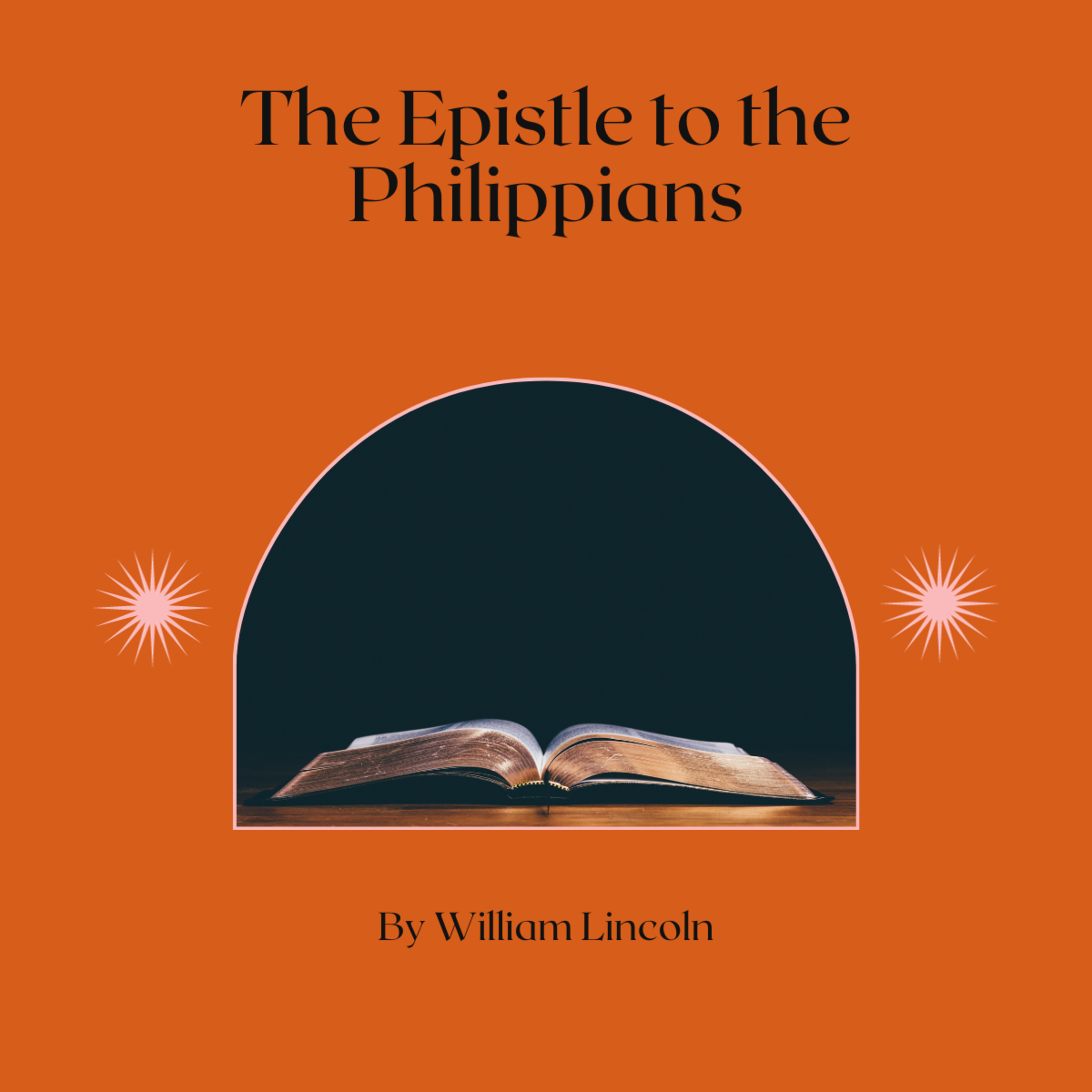 The Epistle to the Philippians, By William Lincoln, Summary of the Epistle episode artwork