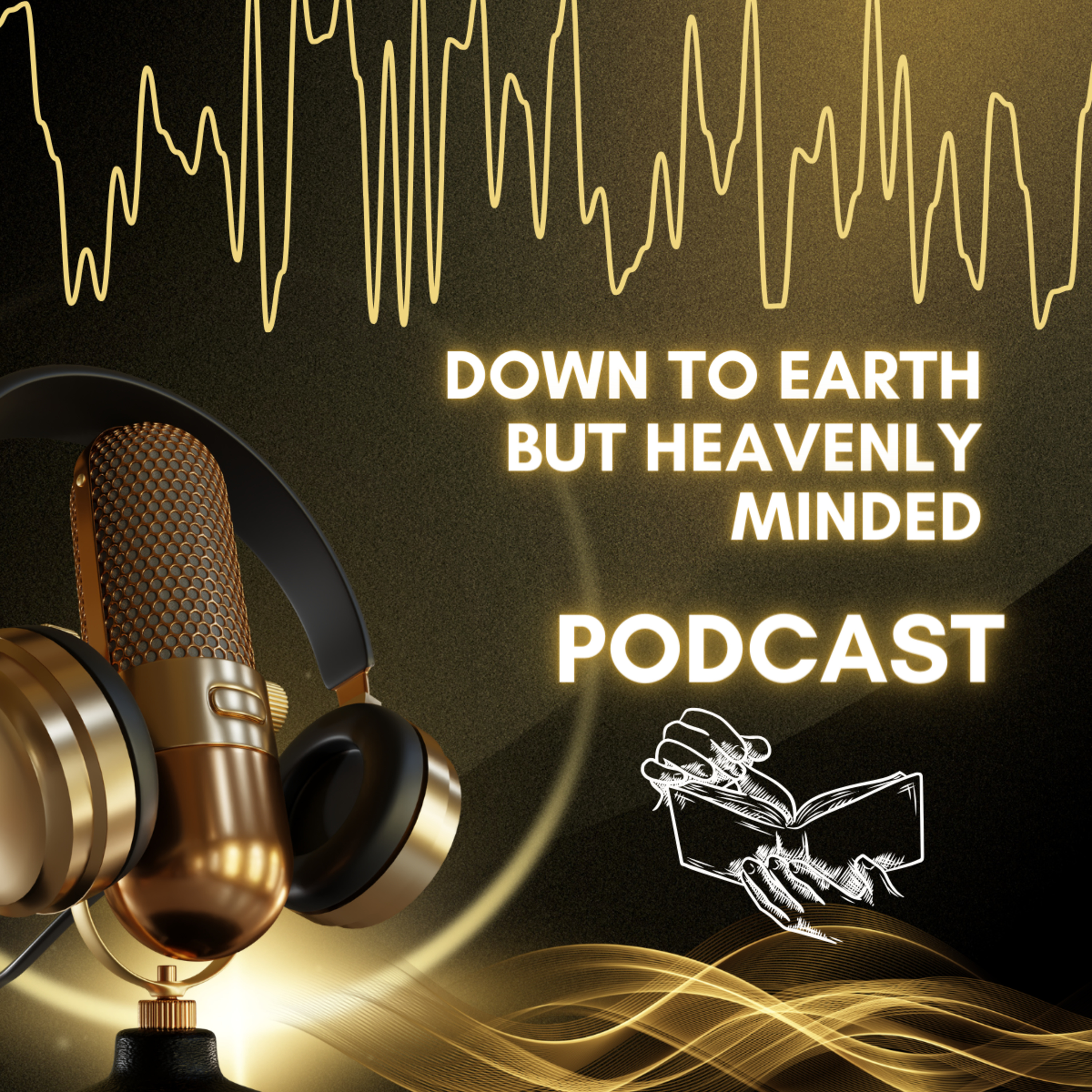 Believing God Day by Day, by George Muller, on Down to Earth But Heavenly Minded Podcast