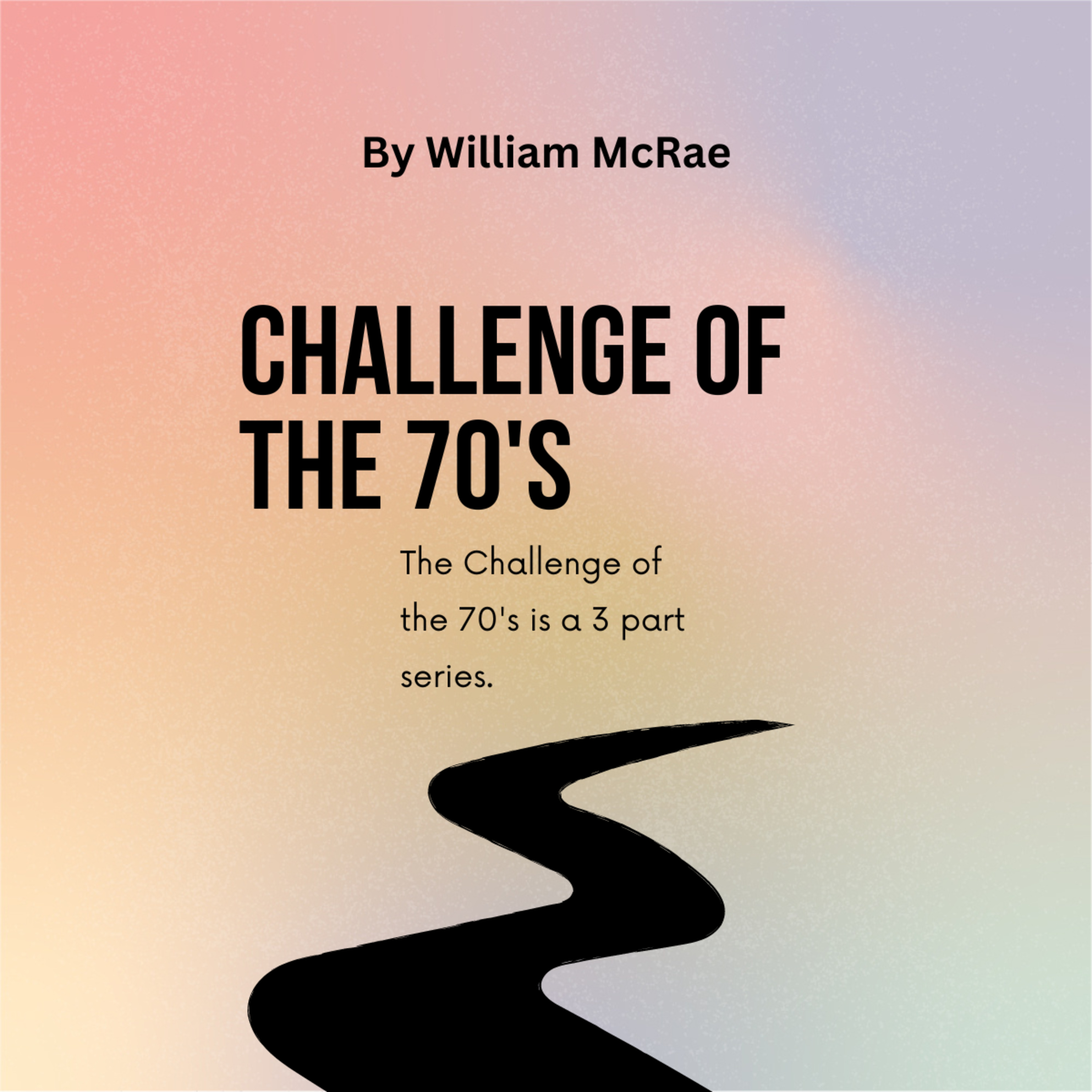 The Challenge of the 70's, Part 3, In The Challenge of the 70's, by William McRae episode artwork