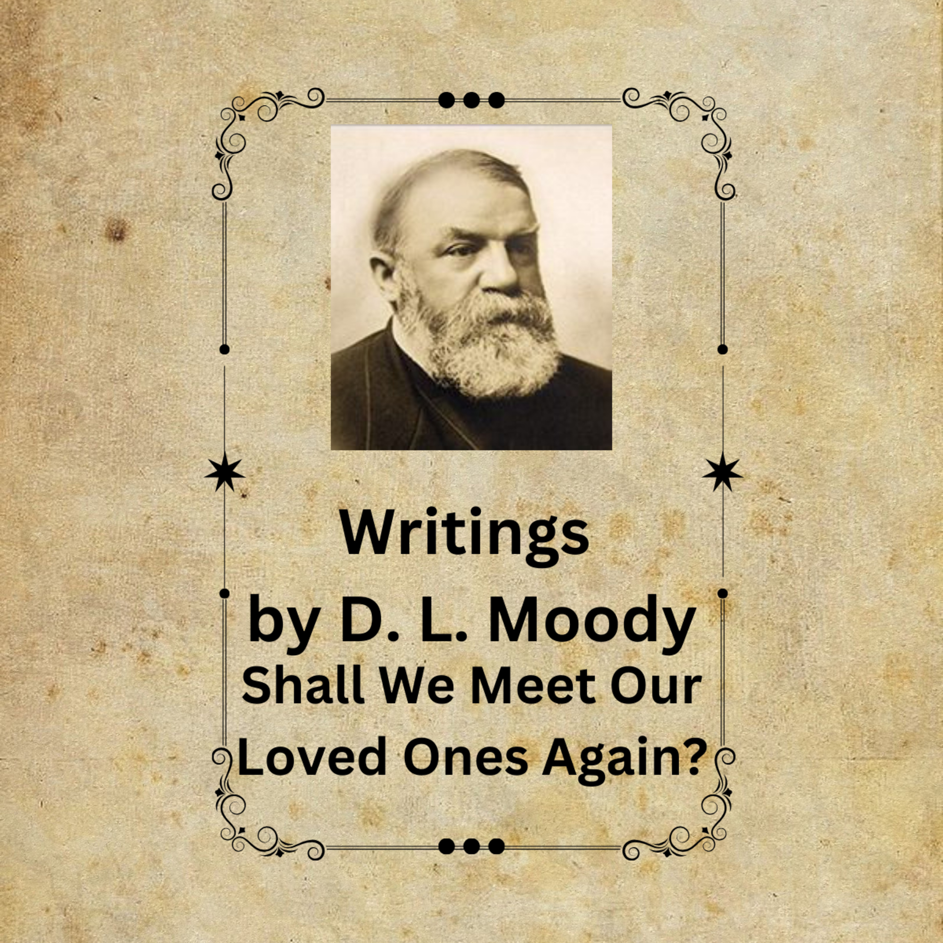 Shall We Meet Our Loved Ones Again? By D L Moody episode artwork