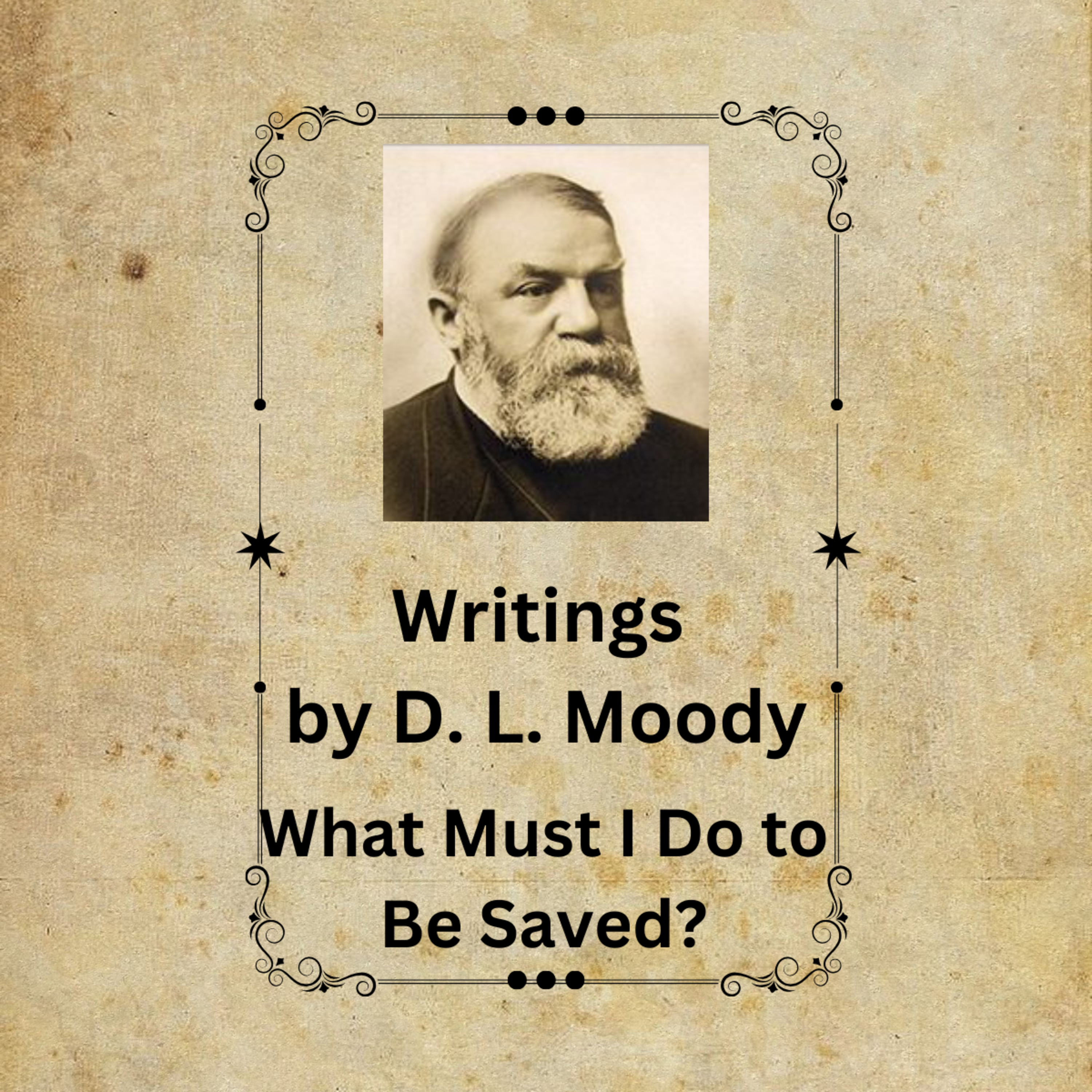 What Must I Do to Be Saved? By D L Moody episode artwork