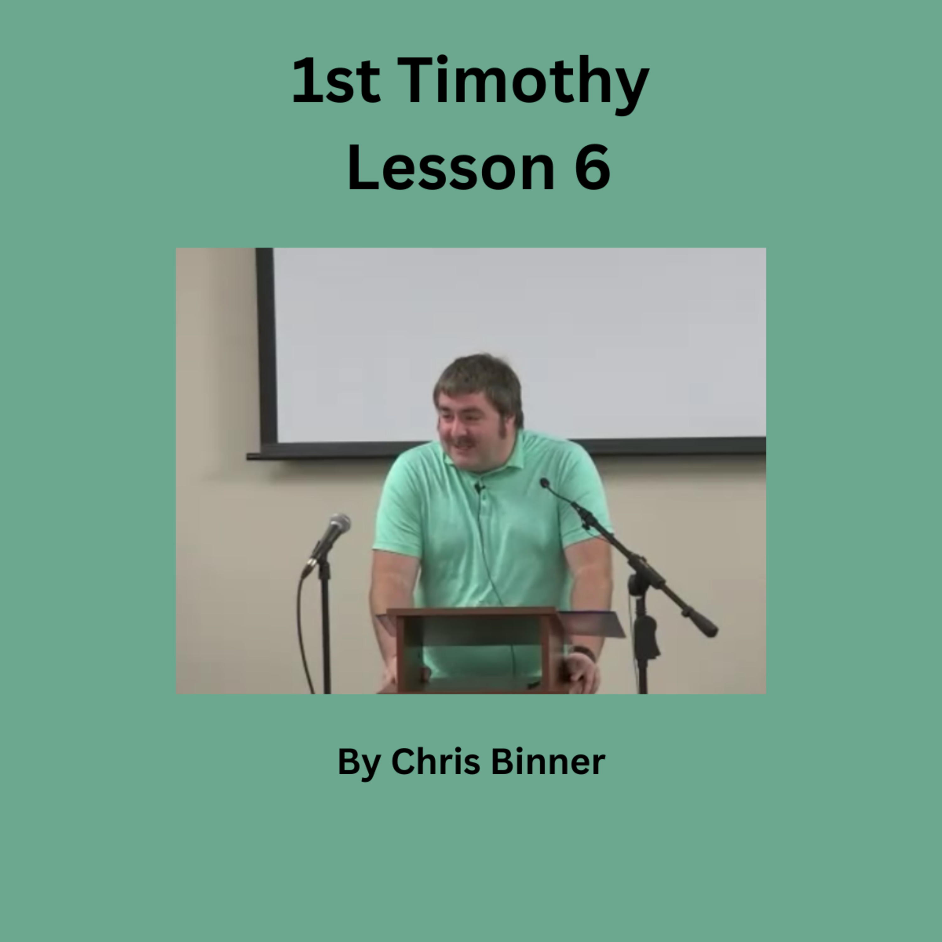 1st Timothy Lesson 6, Chris Binner episode artwork