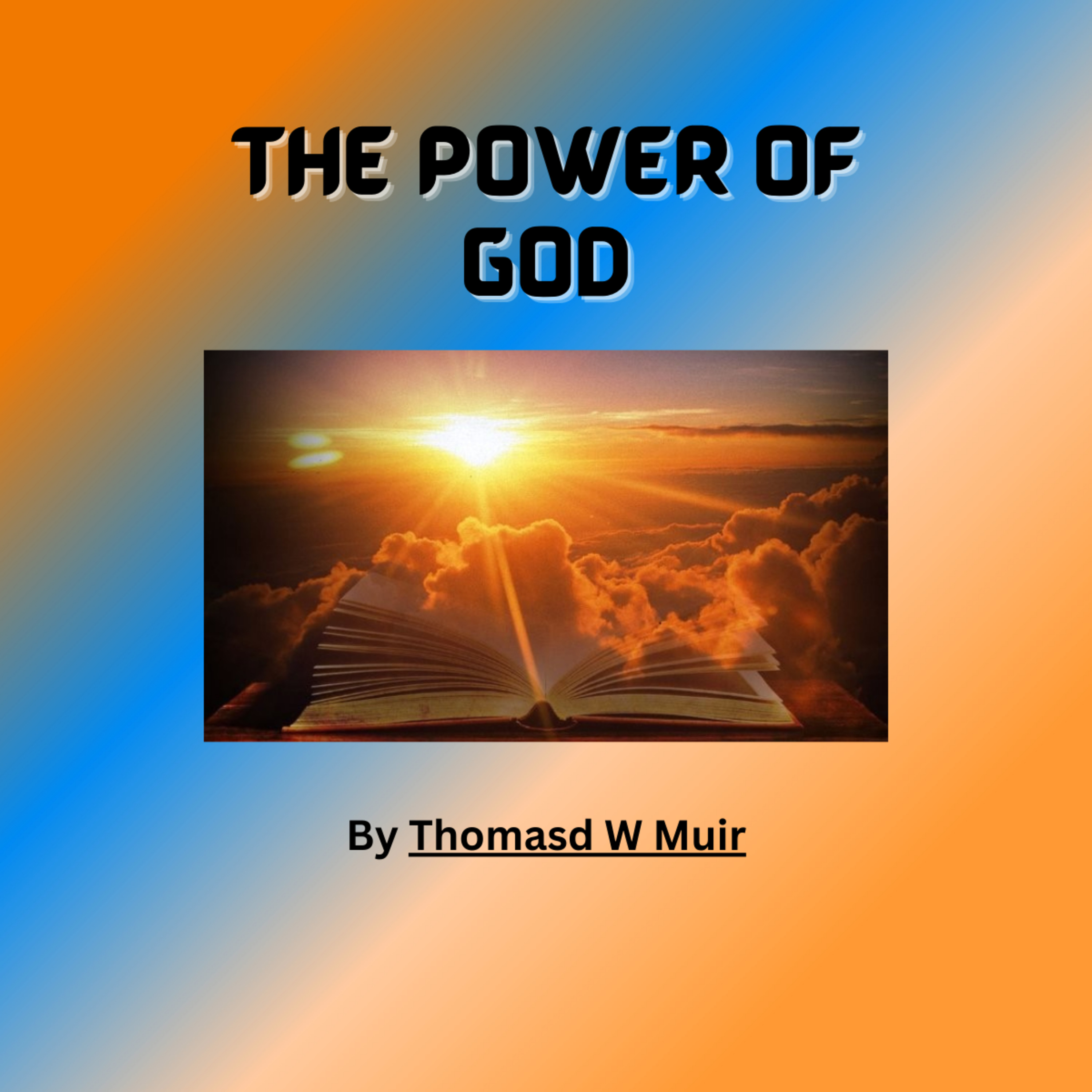The Power of God, By Thomas W Muir episode artwork